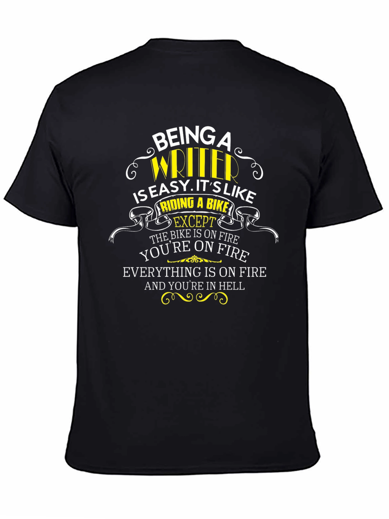 Being A Writer T-Shirt: Riding A Bike Except...
