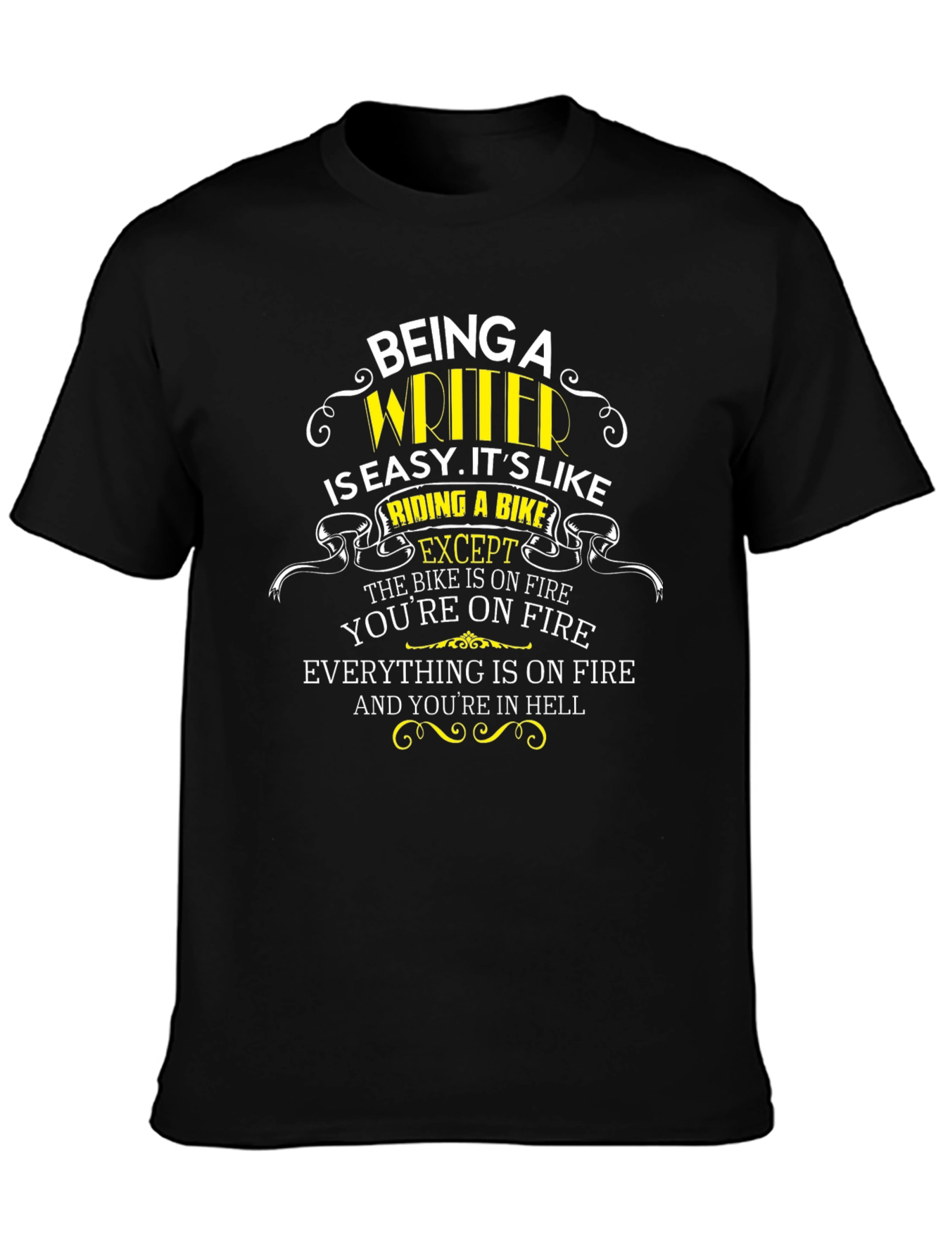 Being A Writer T-Shirt: Riding A Bike Except...