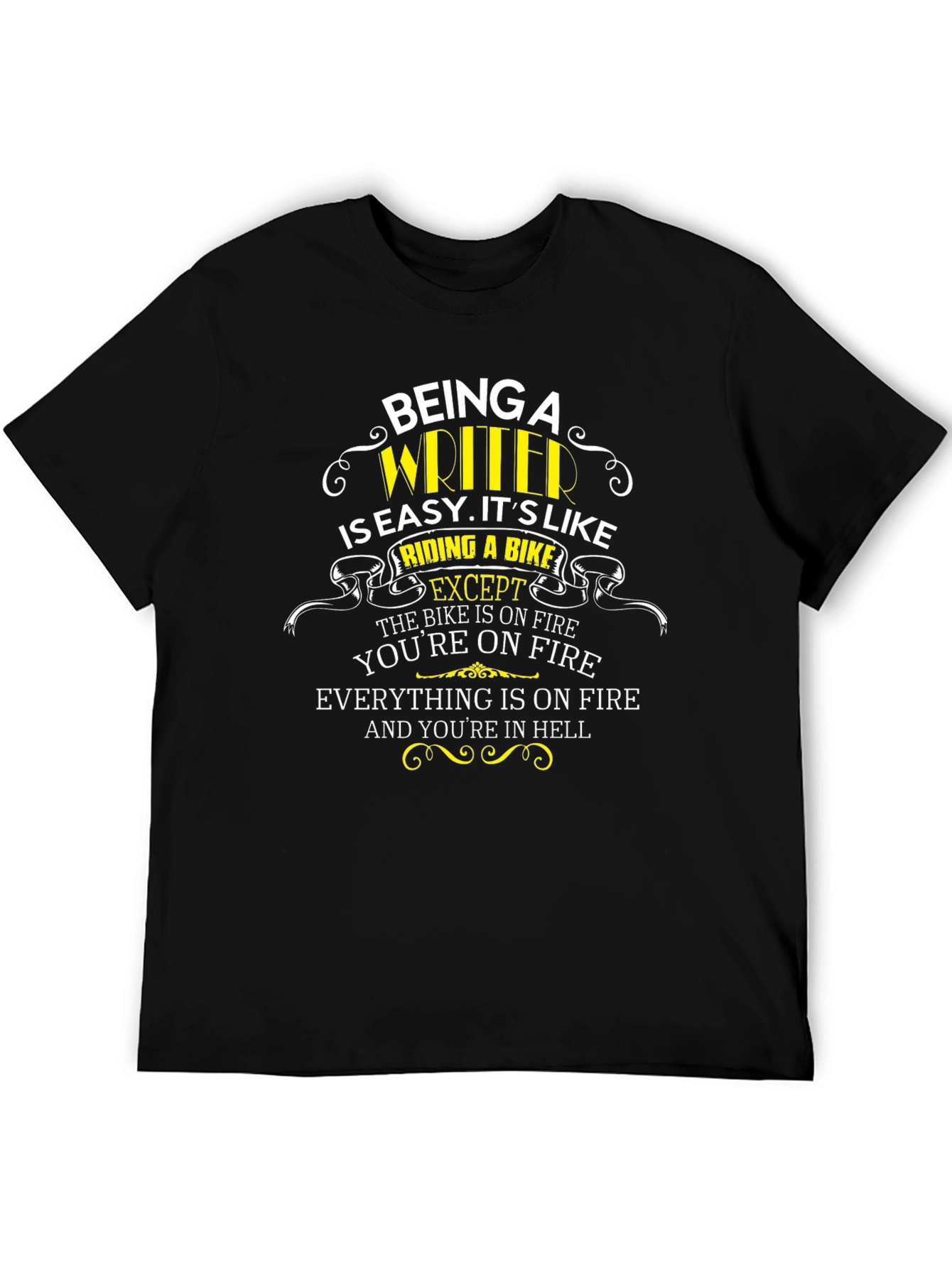 Being A Writer T-Shirt: Riding A Bike Except...