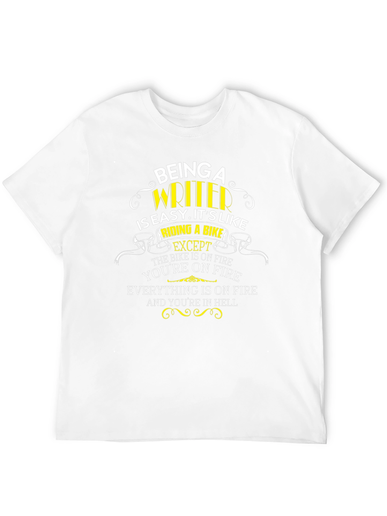 Being A Writer T-Shirt: Riding A Bike Except...