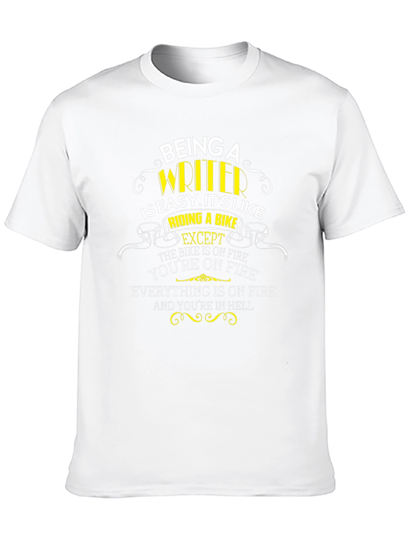 Being A Writer T-Shirt: Riding A Bike Except...