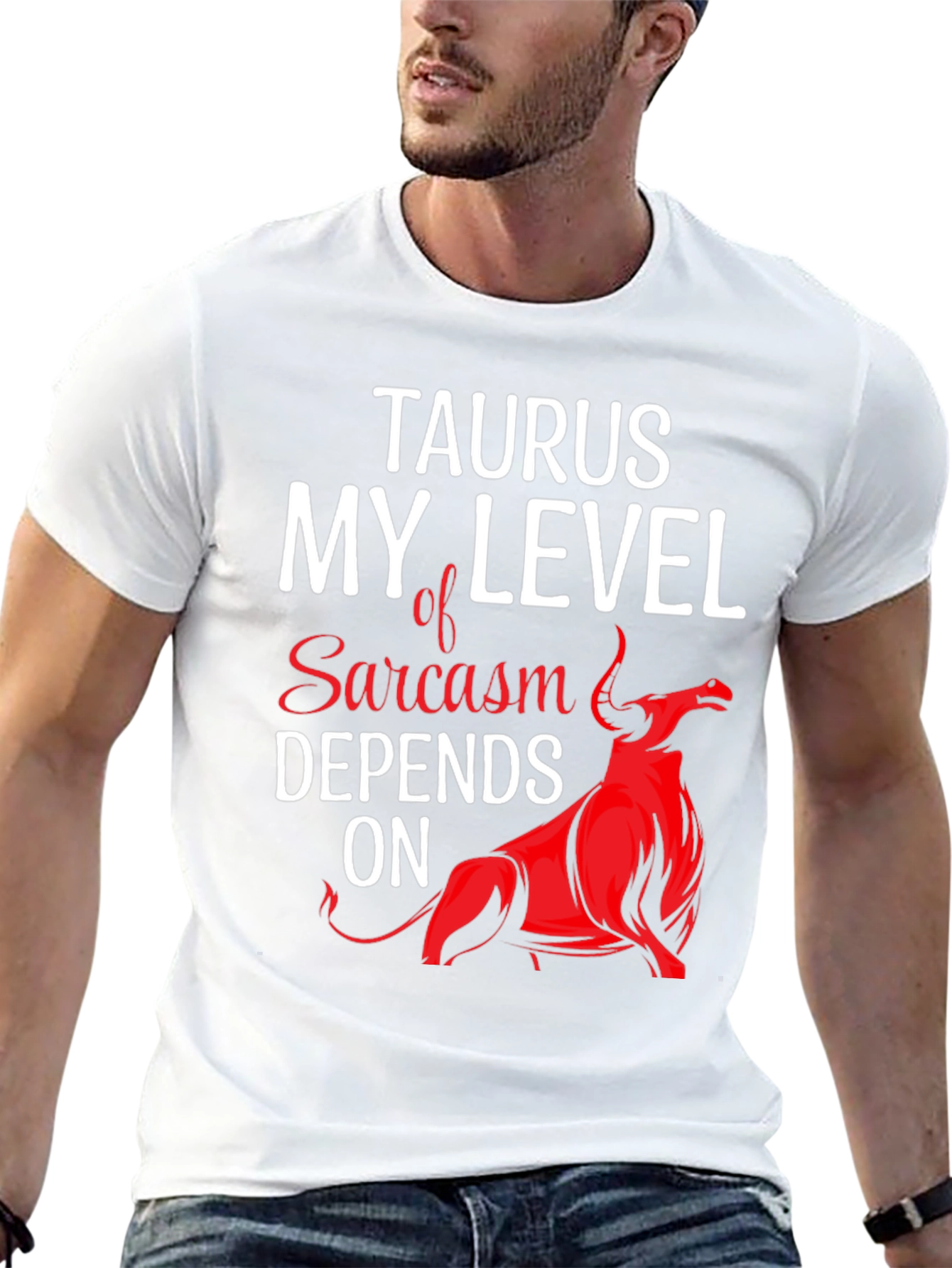 Taurus Sarcasm T-Shirt Funny Zodiac Tee