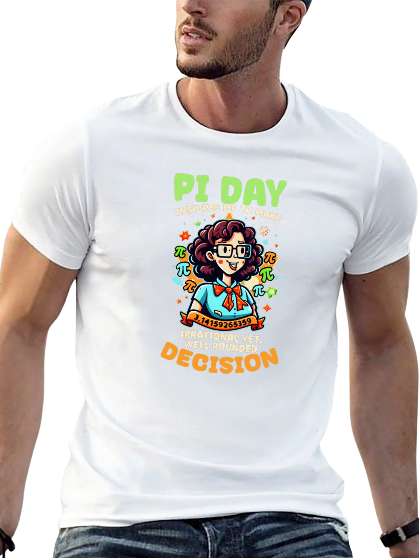 Pi Day T-Shirt - Irrational Yet Well Rounded Decision