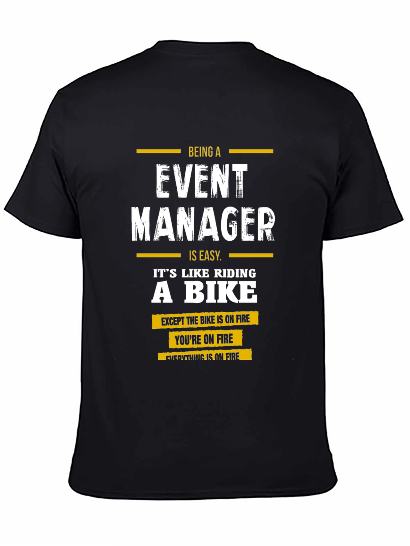 Event Manager Humor Graphic T-Shirt