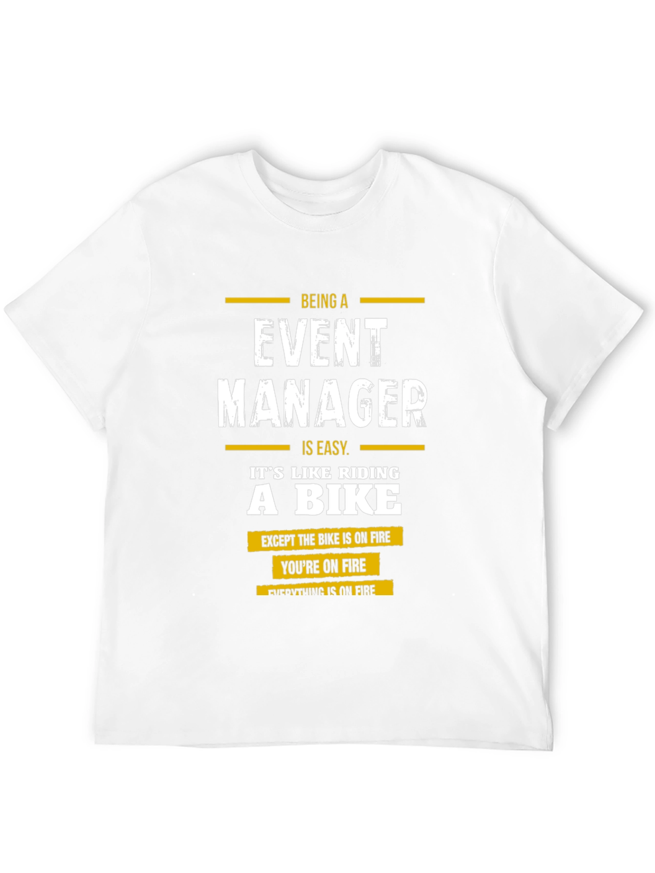Event Manager Humor Graphic T-Shirt