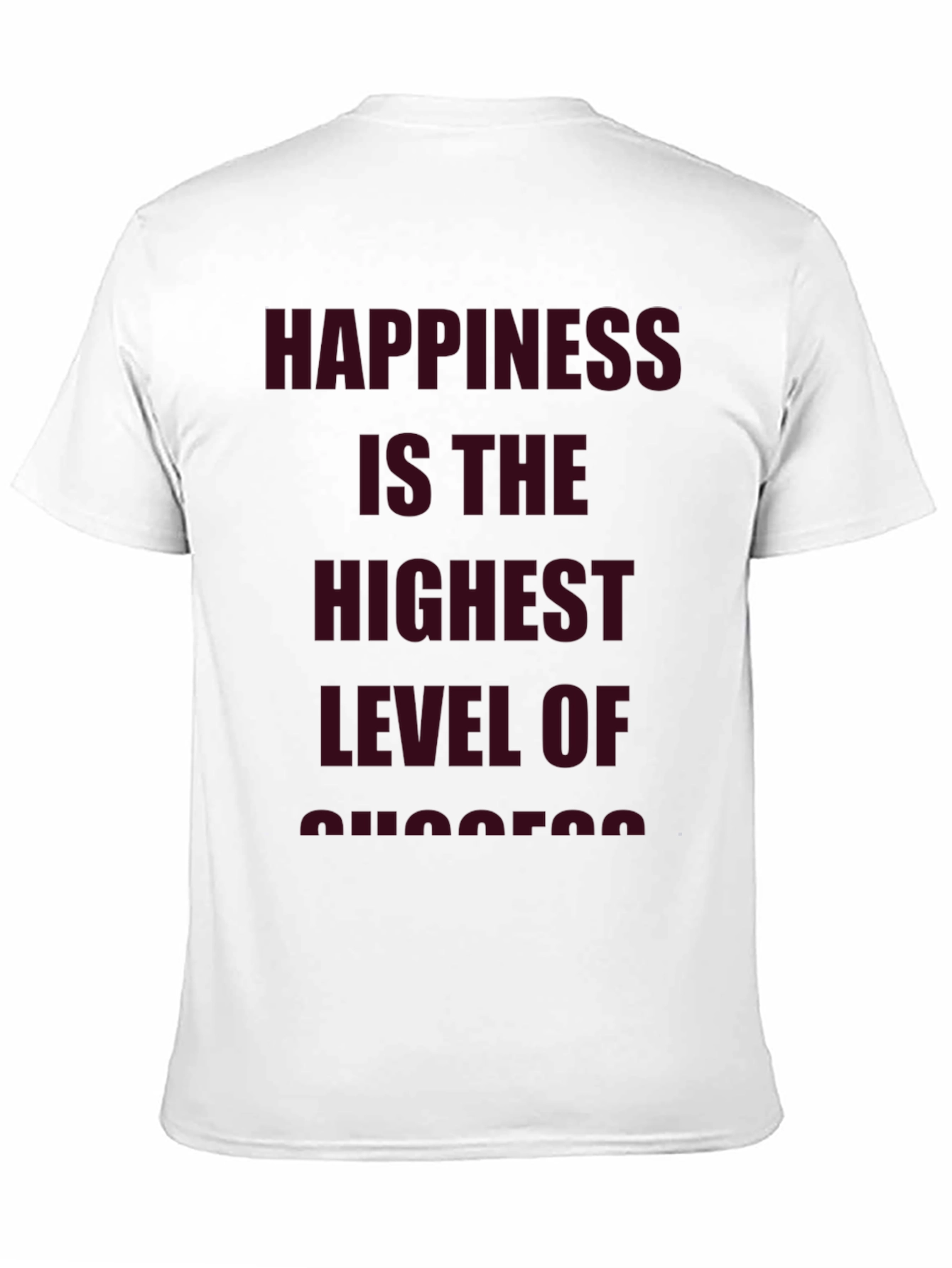 Happiness is the Highest Level of Success T-Shirt