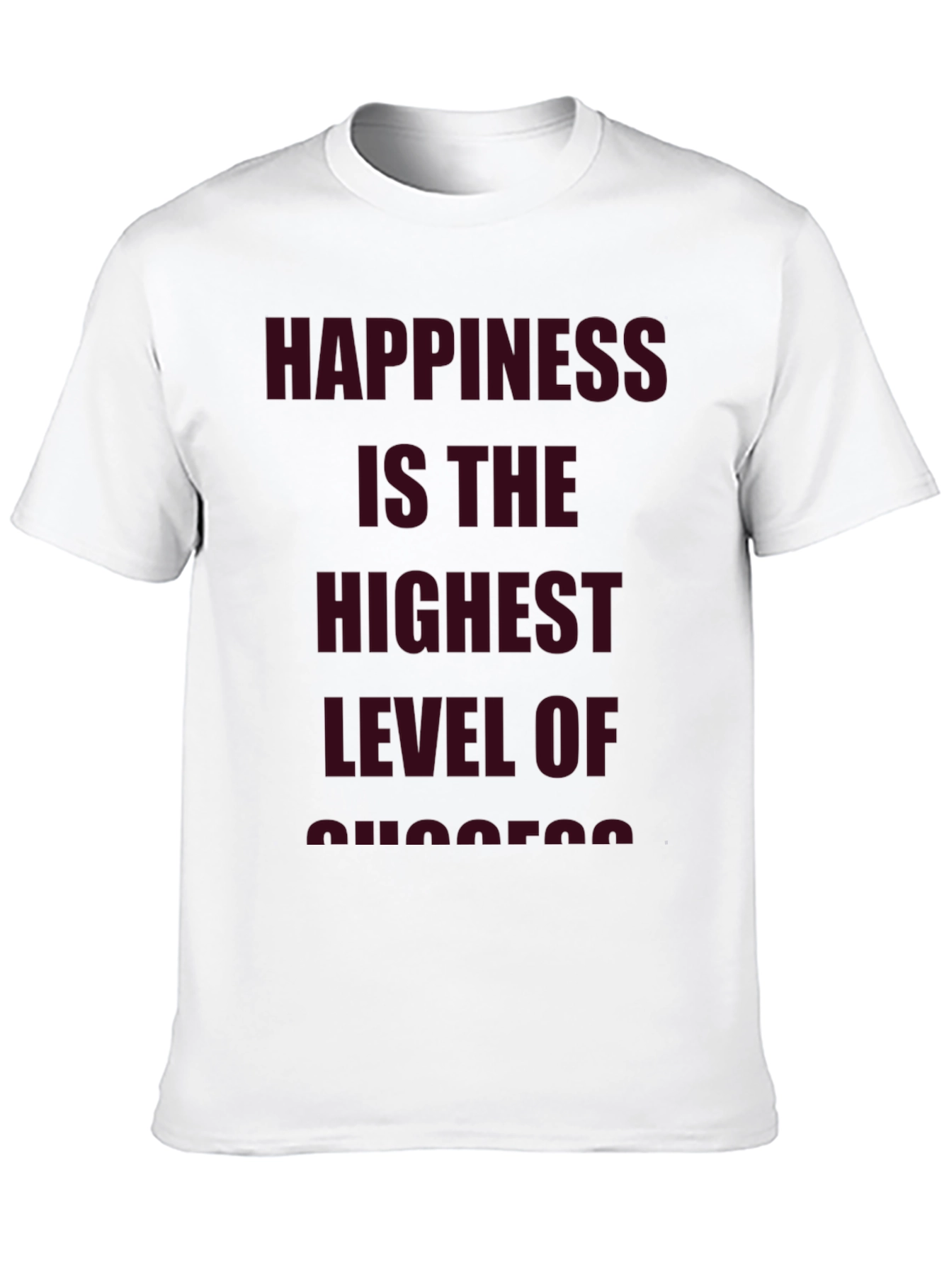 Happiness is the Highest Level of Success T-Shirt