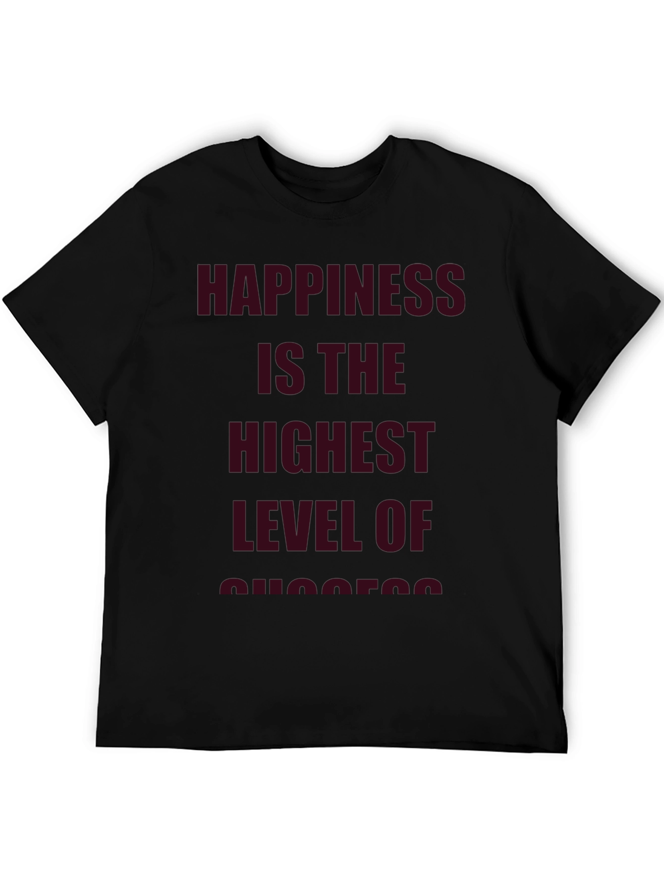 Happiness is the Highest Level of Success T-Shirt