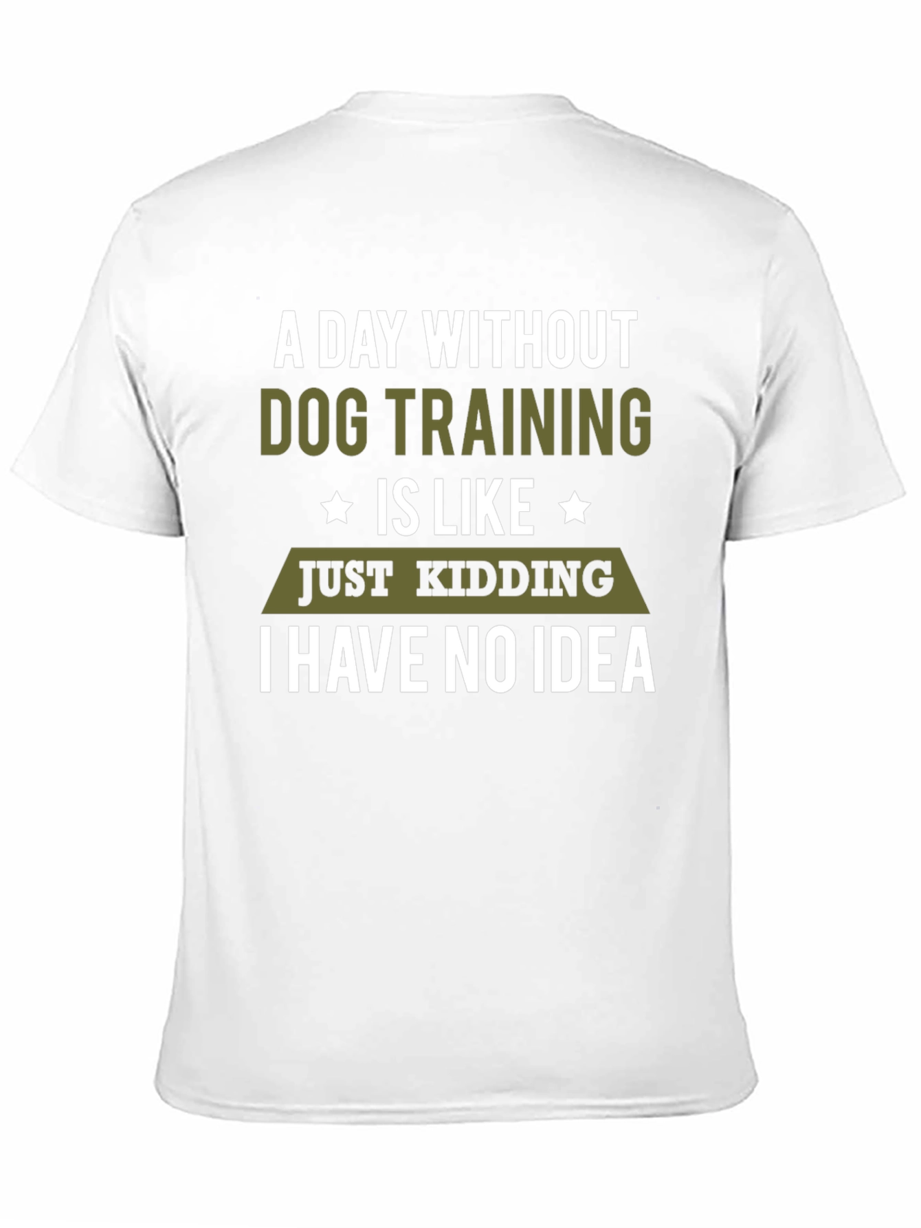 Dog Training Humor T-Shirt