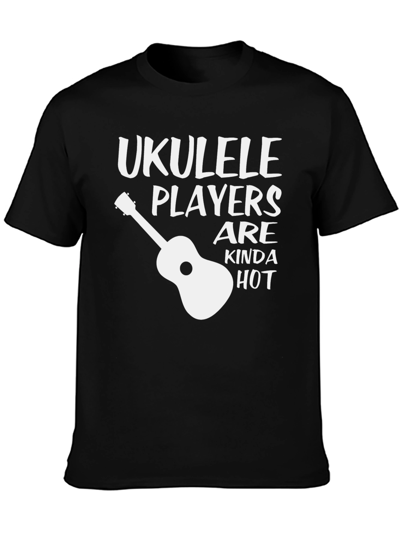 Ukulele Players Are Kinda Hot Funny T-Shirt