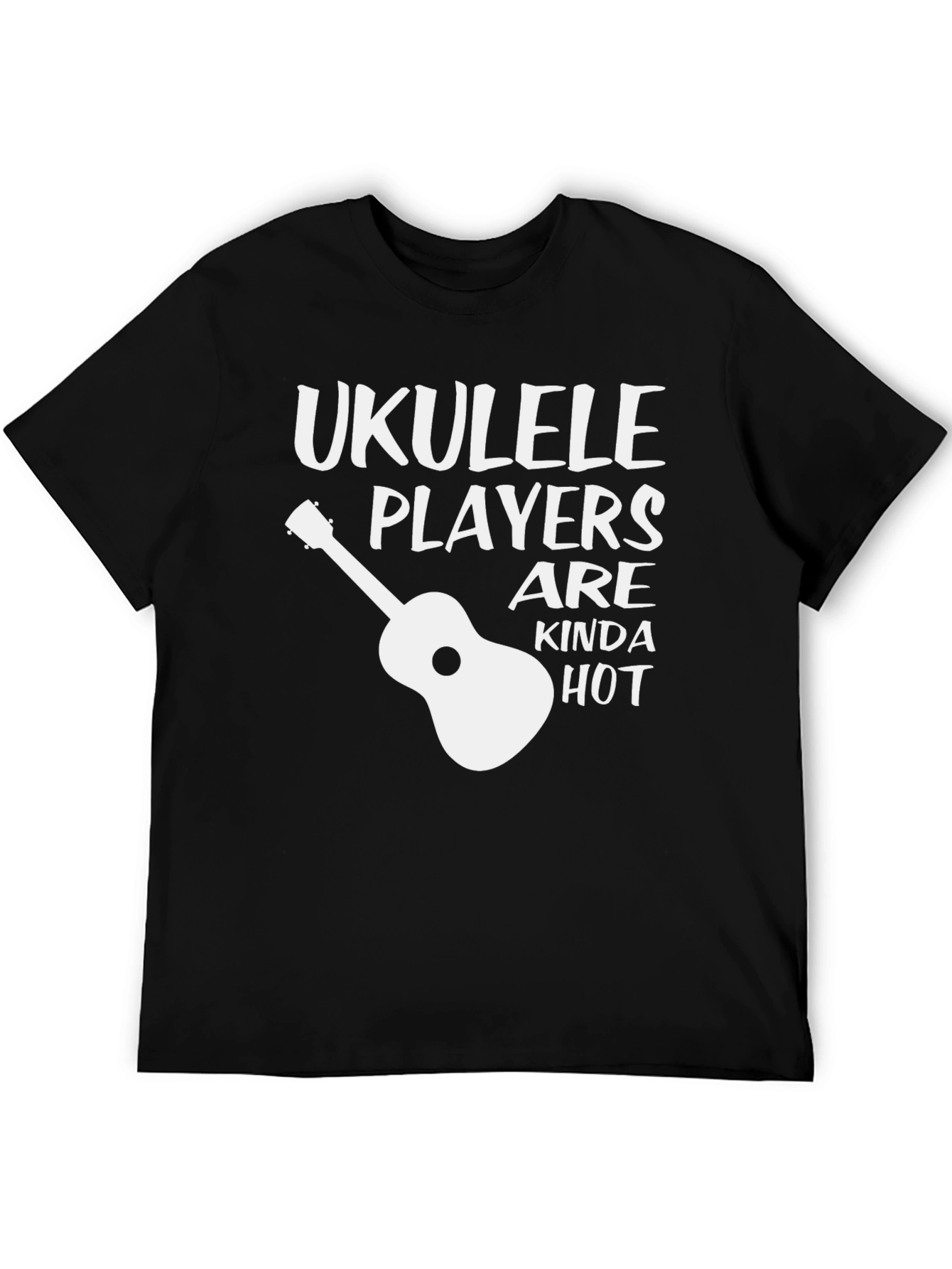 Ukulele Players Are Kinda Hot Funny T-Shirt
