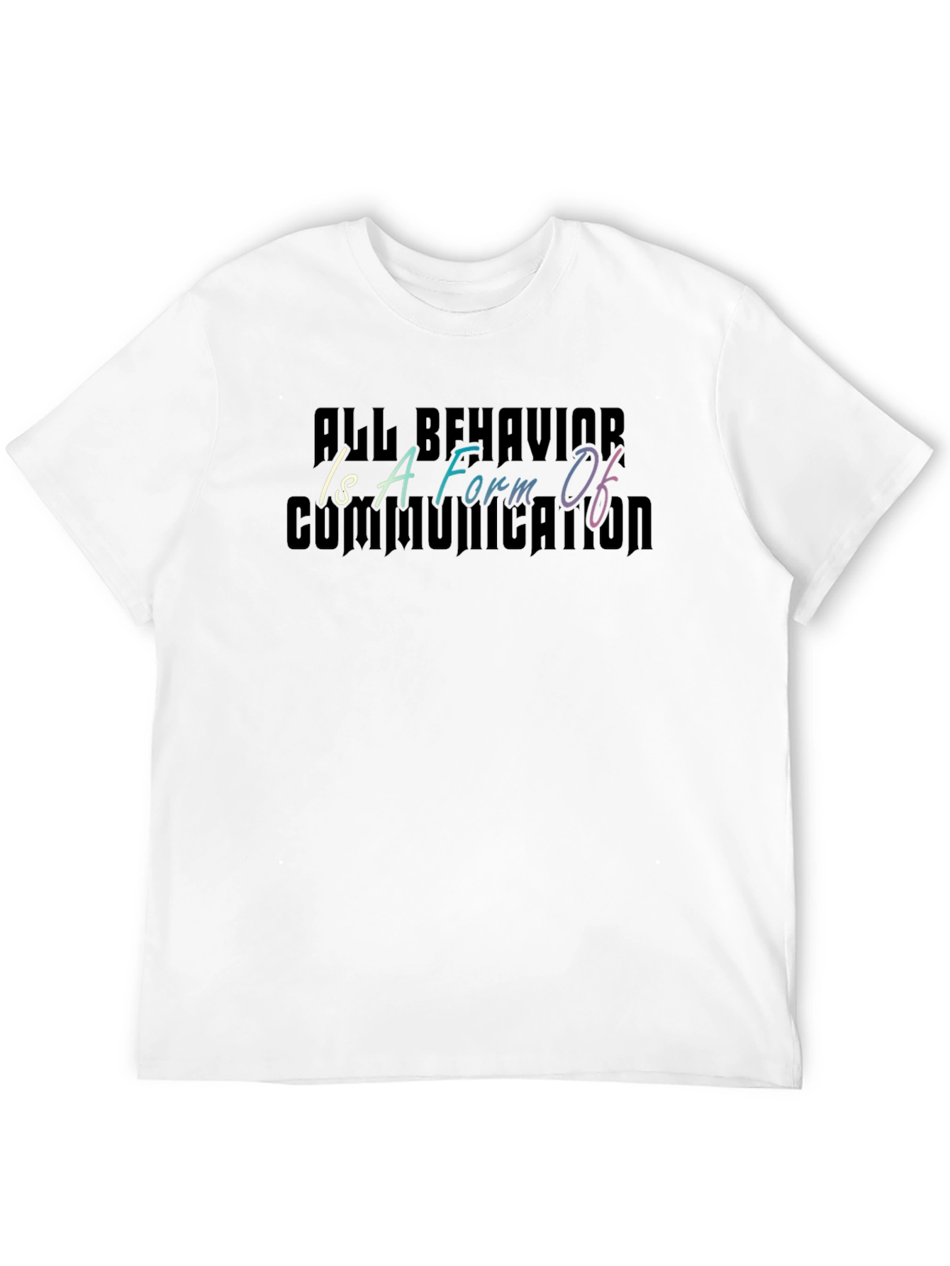 All Behavior is Communication T-Shirt