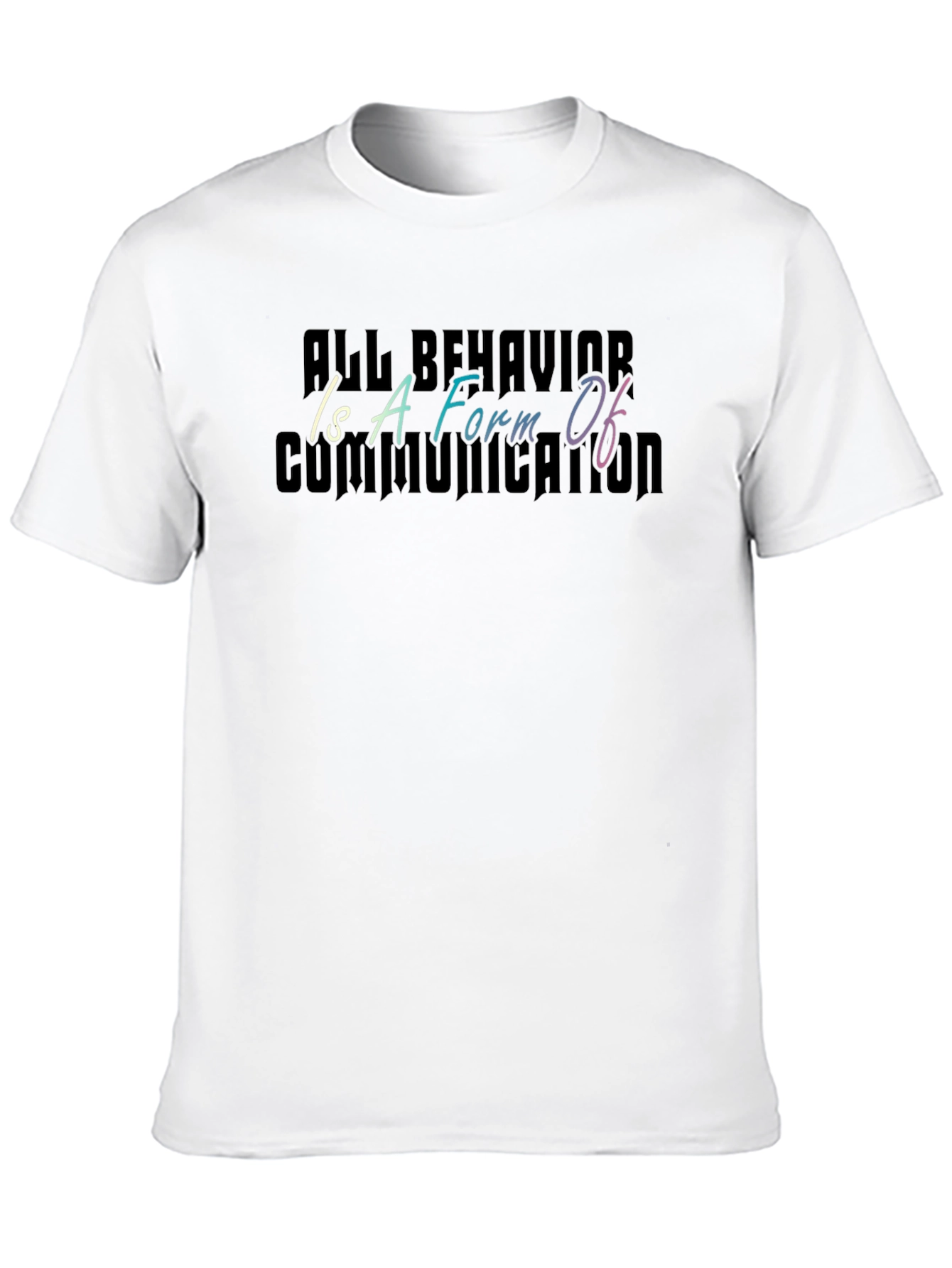 All Behavior is Communication T-Shirt
