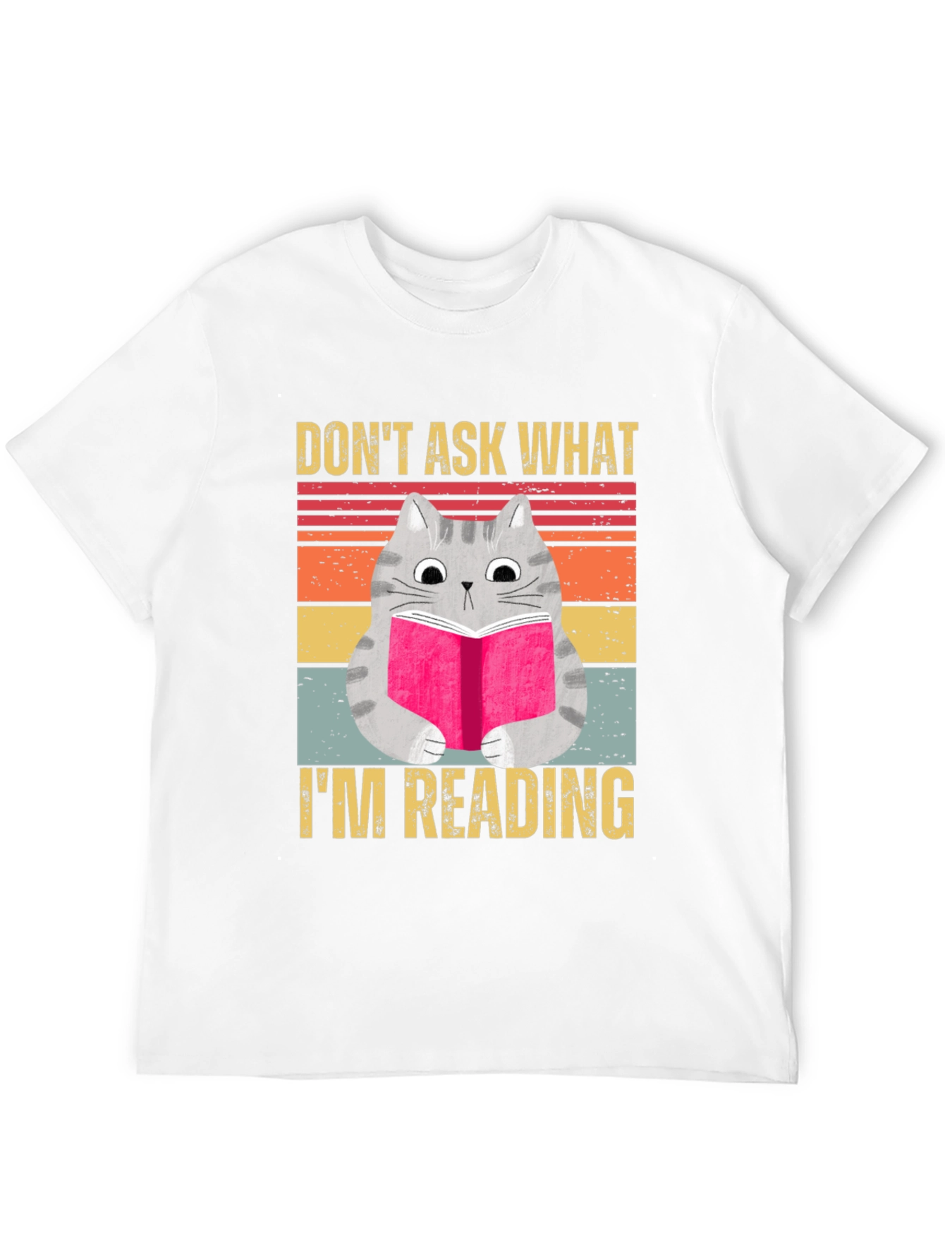 Dont Ask What Im Reading T-Shirt