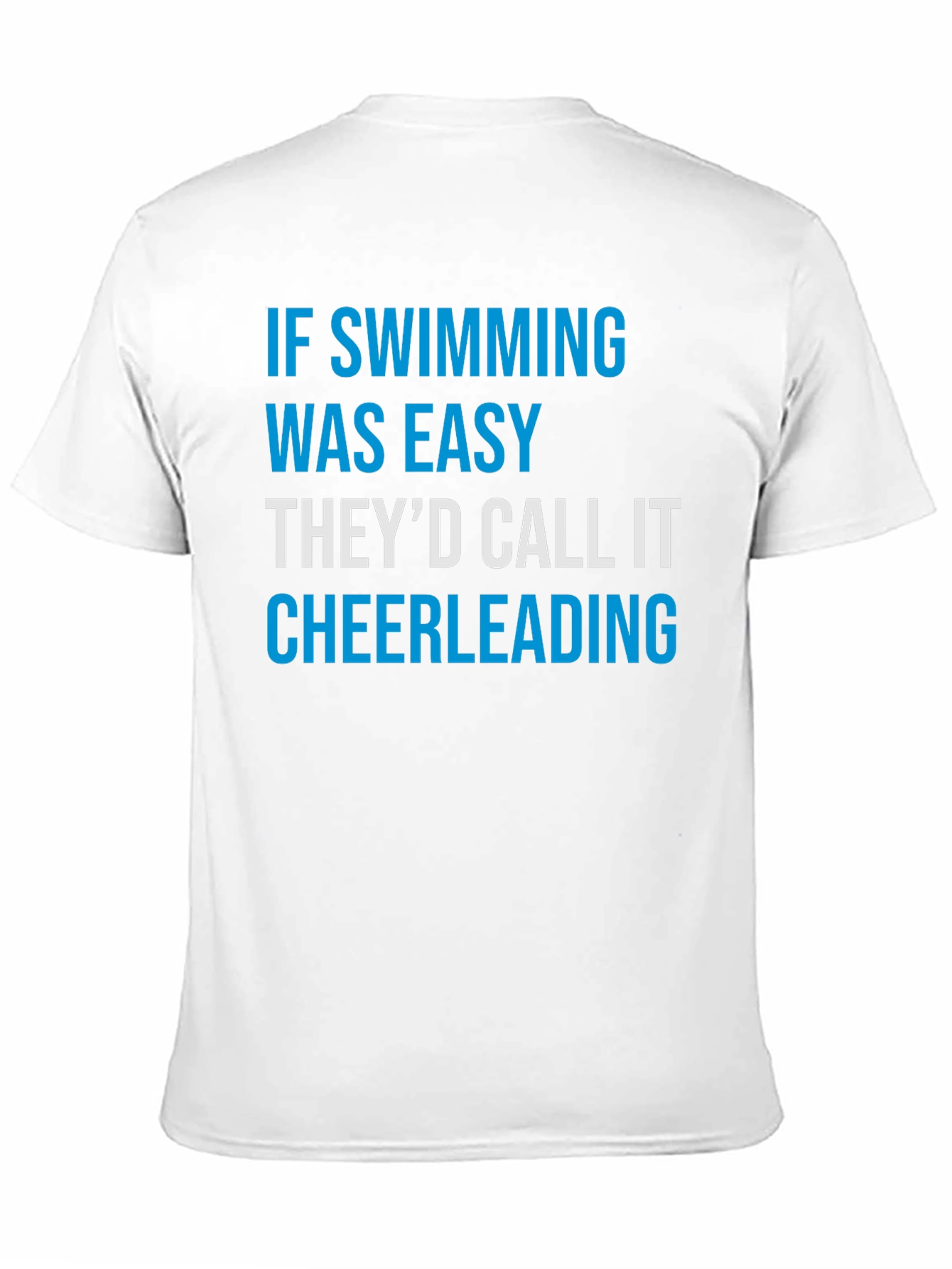 Funny Swimming T-Shirt: If Swimming Was Easy...