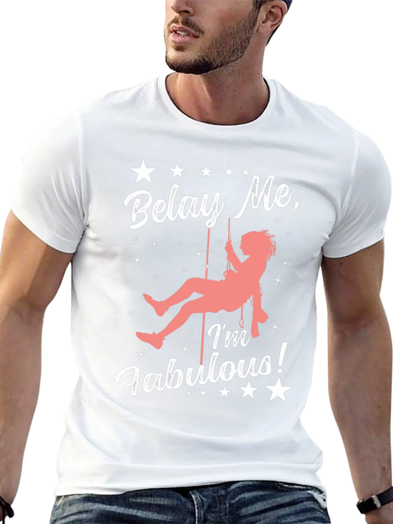 Belay Me Im Fabulous Rock Climbing T-Shirt