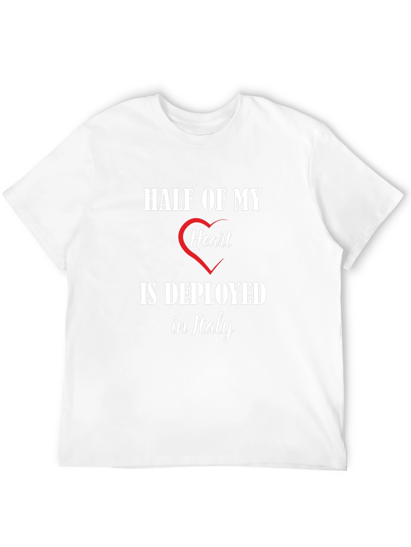 Half of My Heart is Deployed in Italy T-Shirt