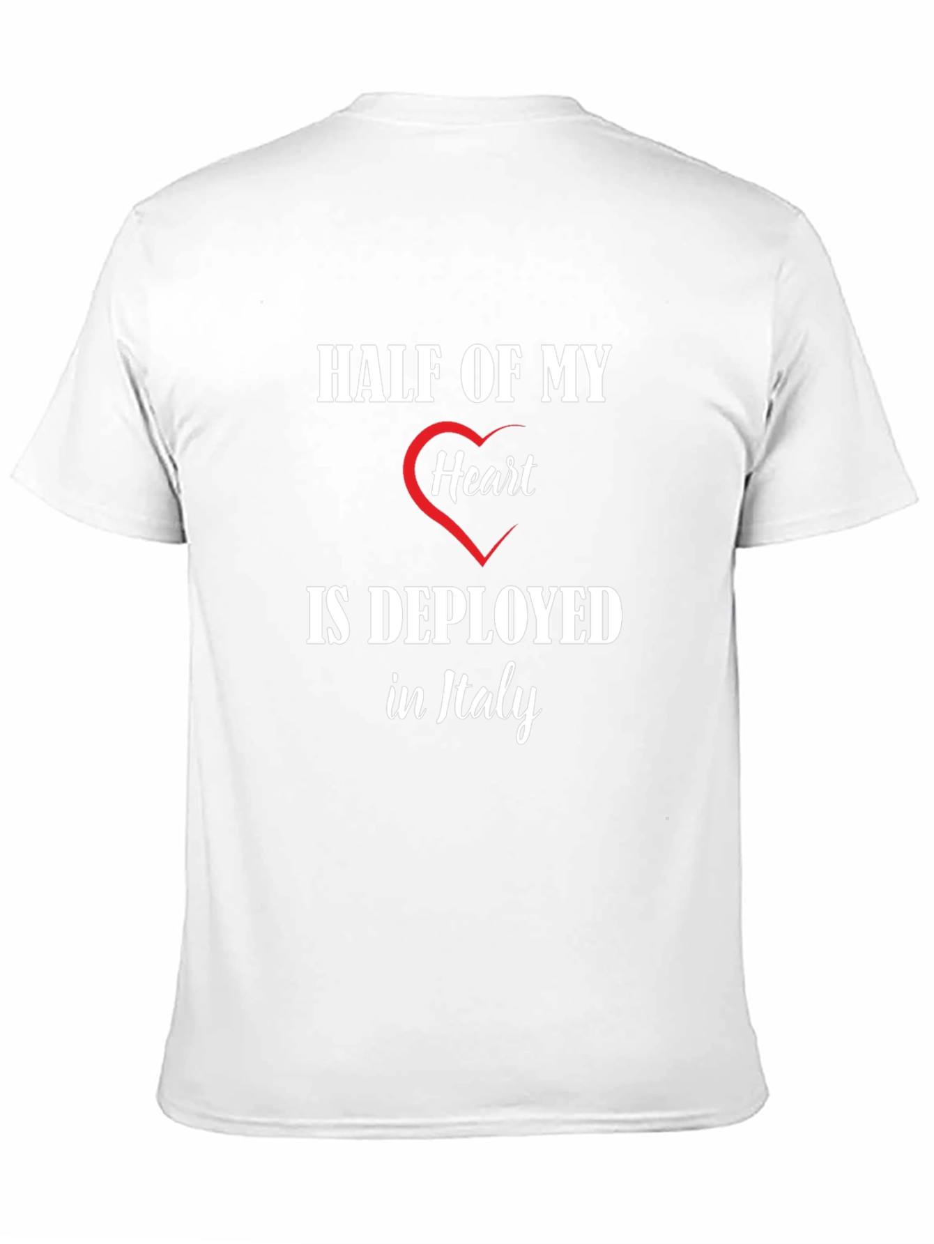 Half of My Heart is Deployed in Italy T-Shirt