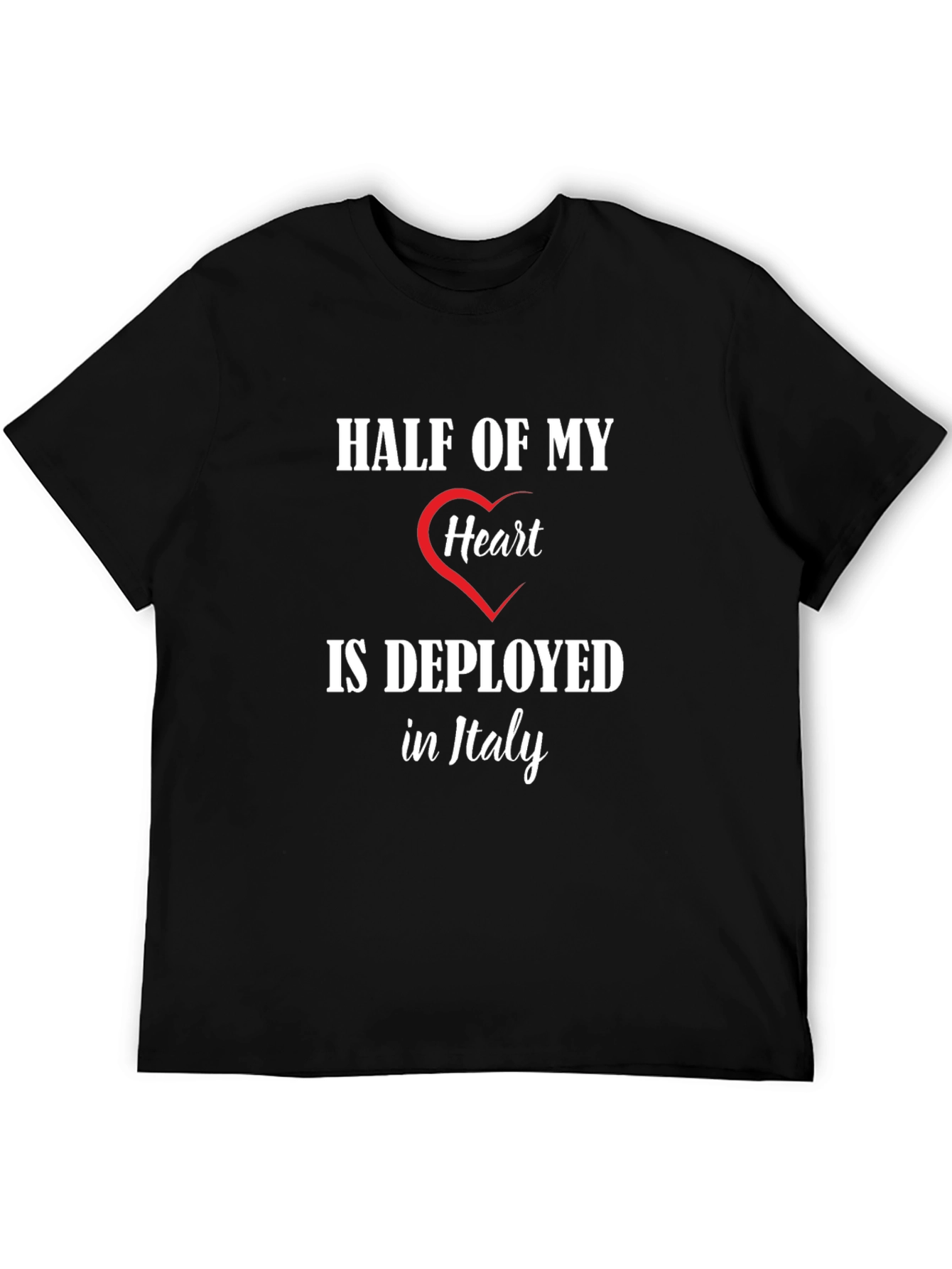 Half of My Heart is Deployed in Italy T-Shirt