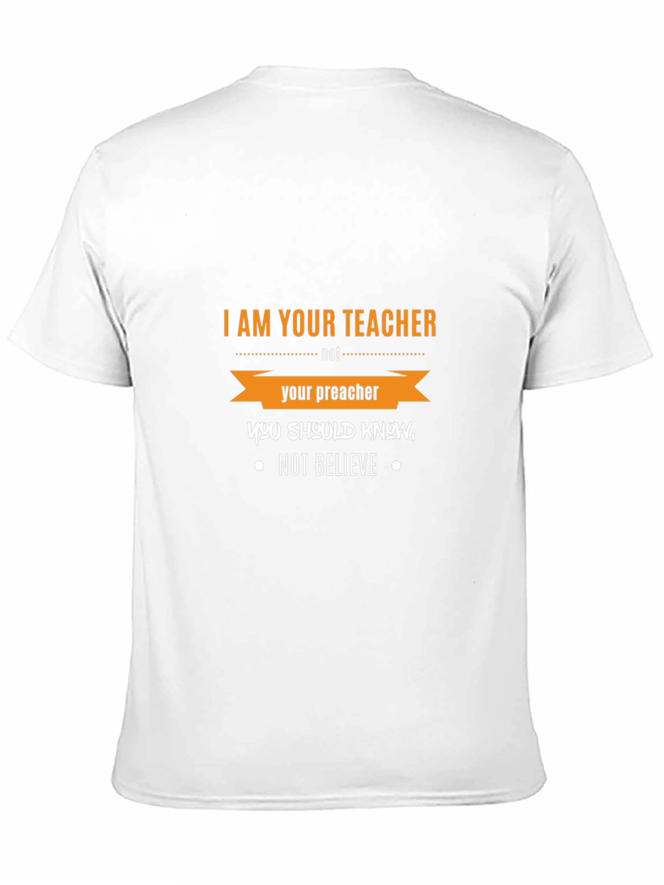 I Am Your Teacher T-Shirt Funny Slogan Tee