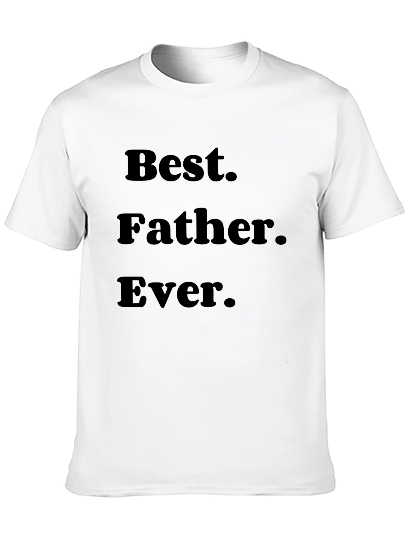 Best Father Ever T-Shirt - Black Cotton Tee