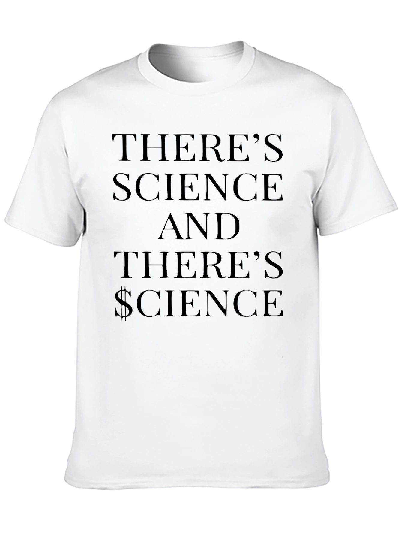 Theres Science Funny T-Shirt