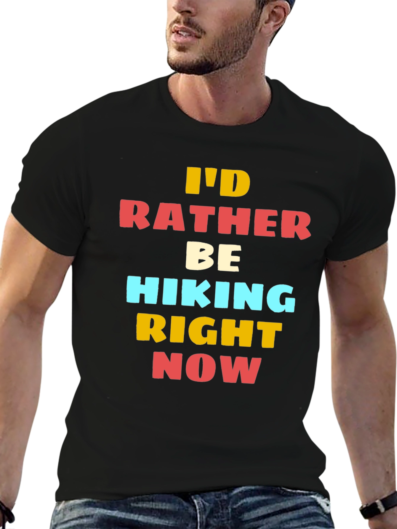 Hiking T-Shirt - Id Rather Be Hiking Right Now