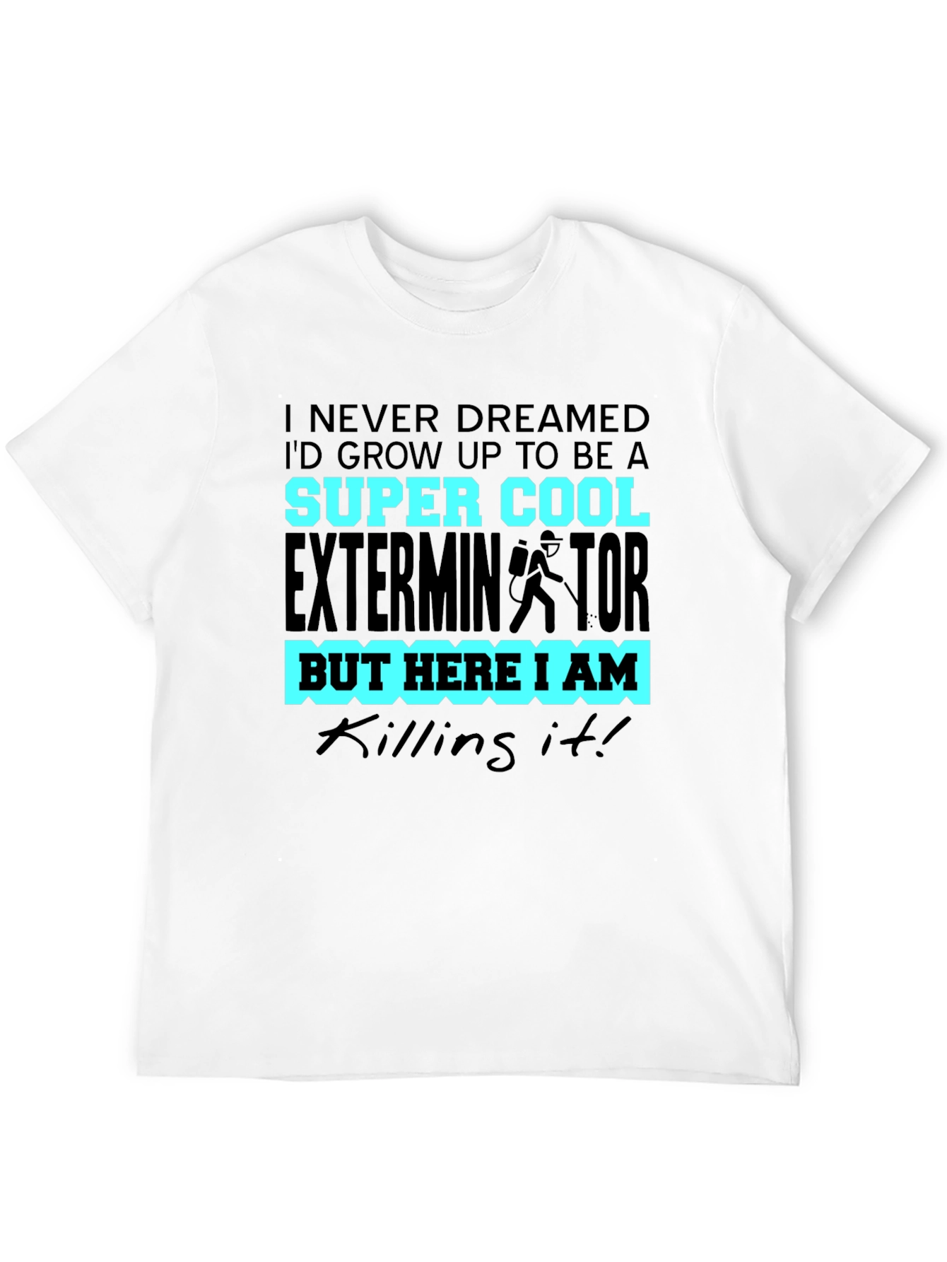 Super Cool Exterminator T-Shirt