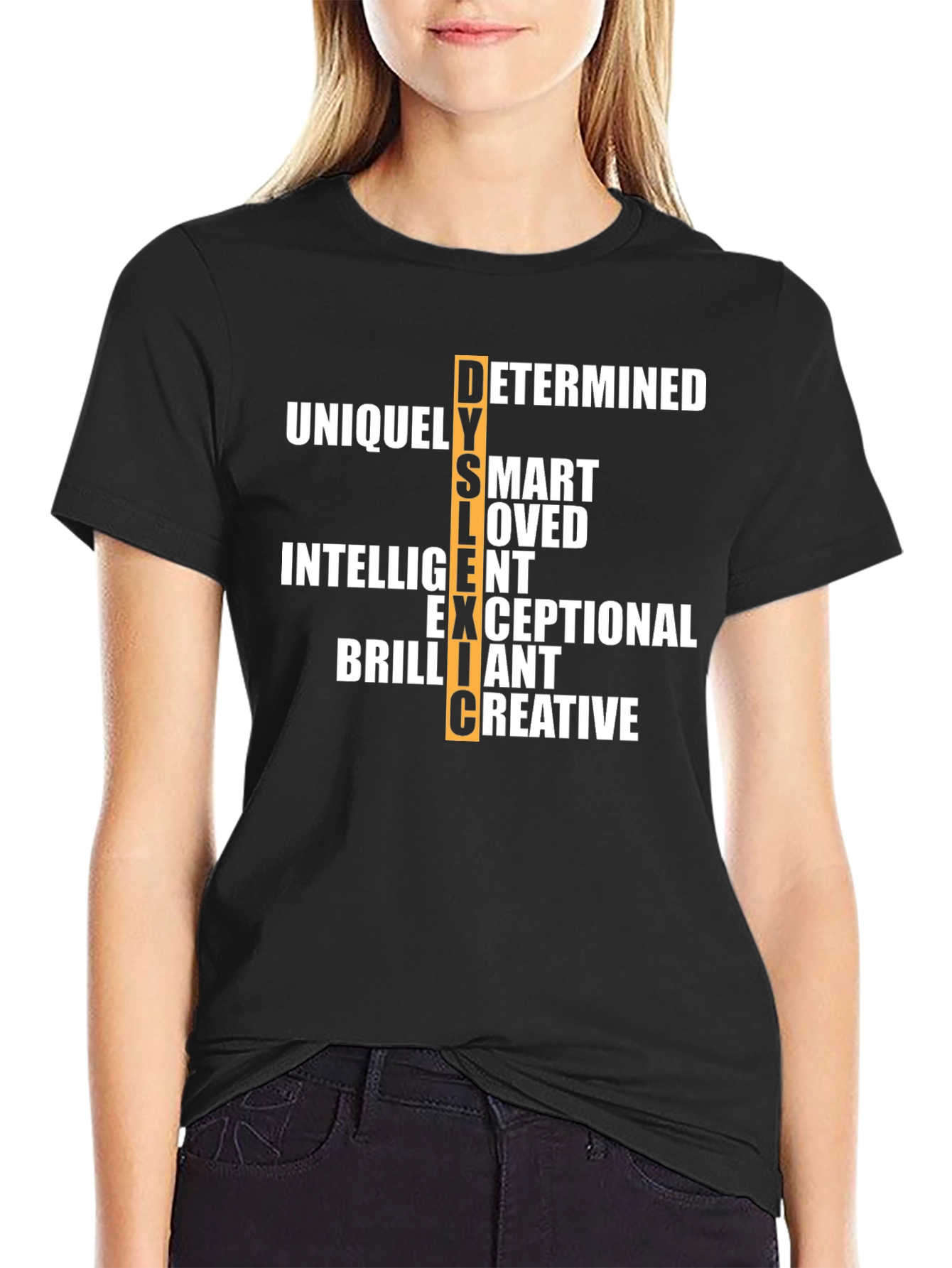 Dyslexic T-Shirt: Determined Smart Loved & More!