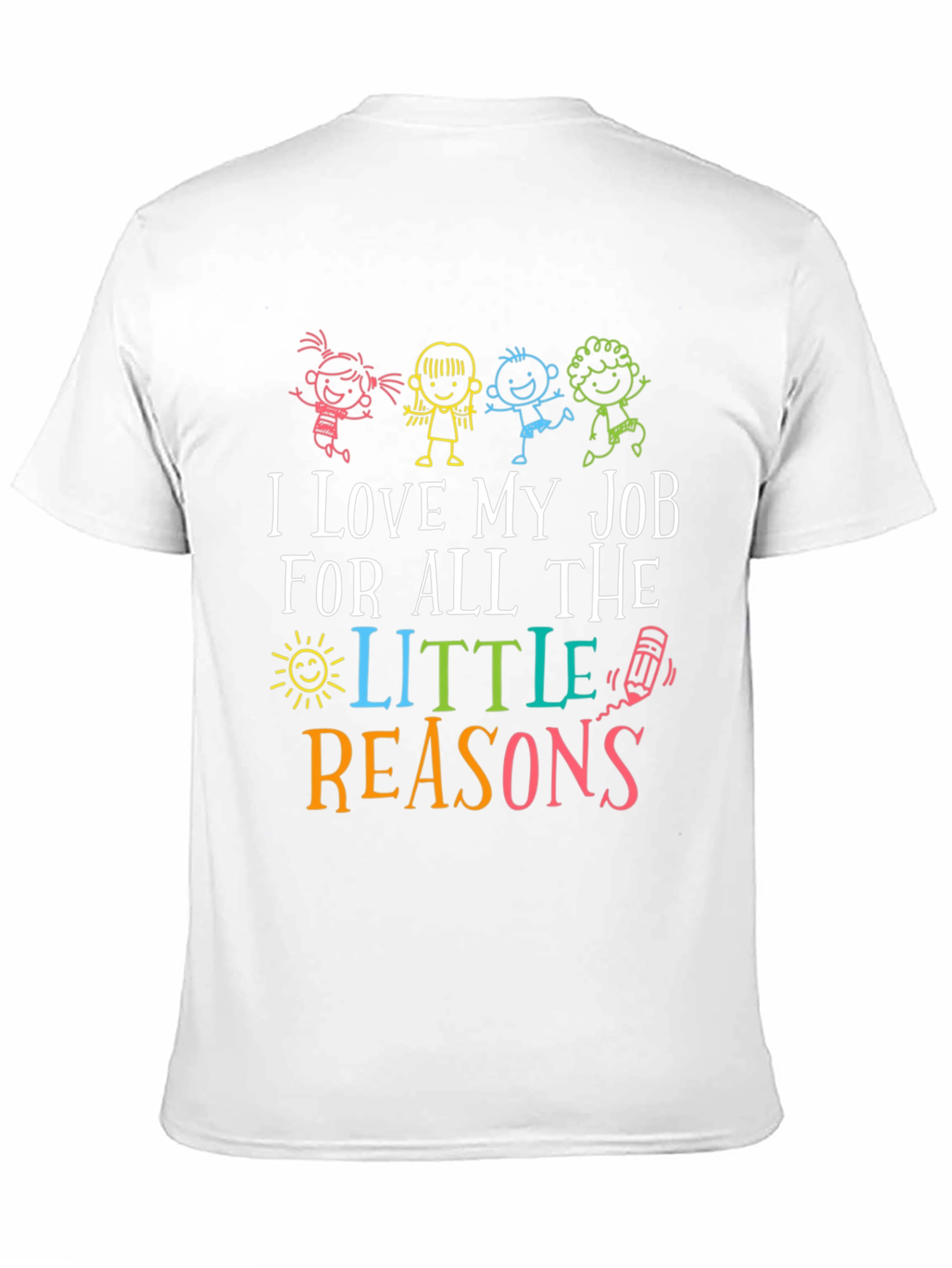 I Love My Job Teacher Graphic Tee