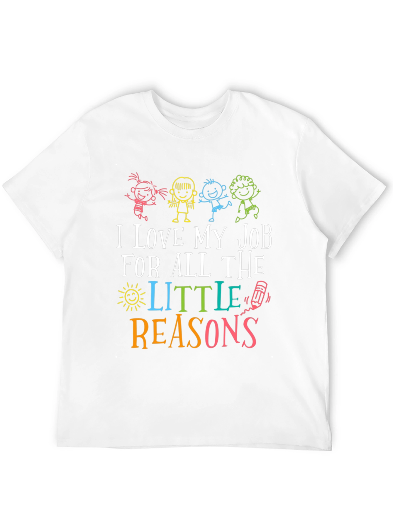 I Love My Job Teacher Graphic Tee