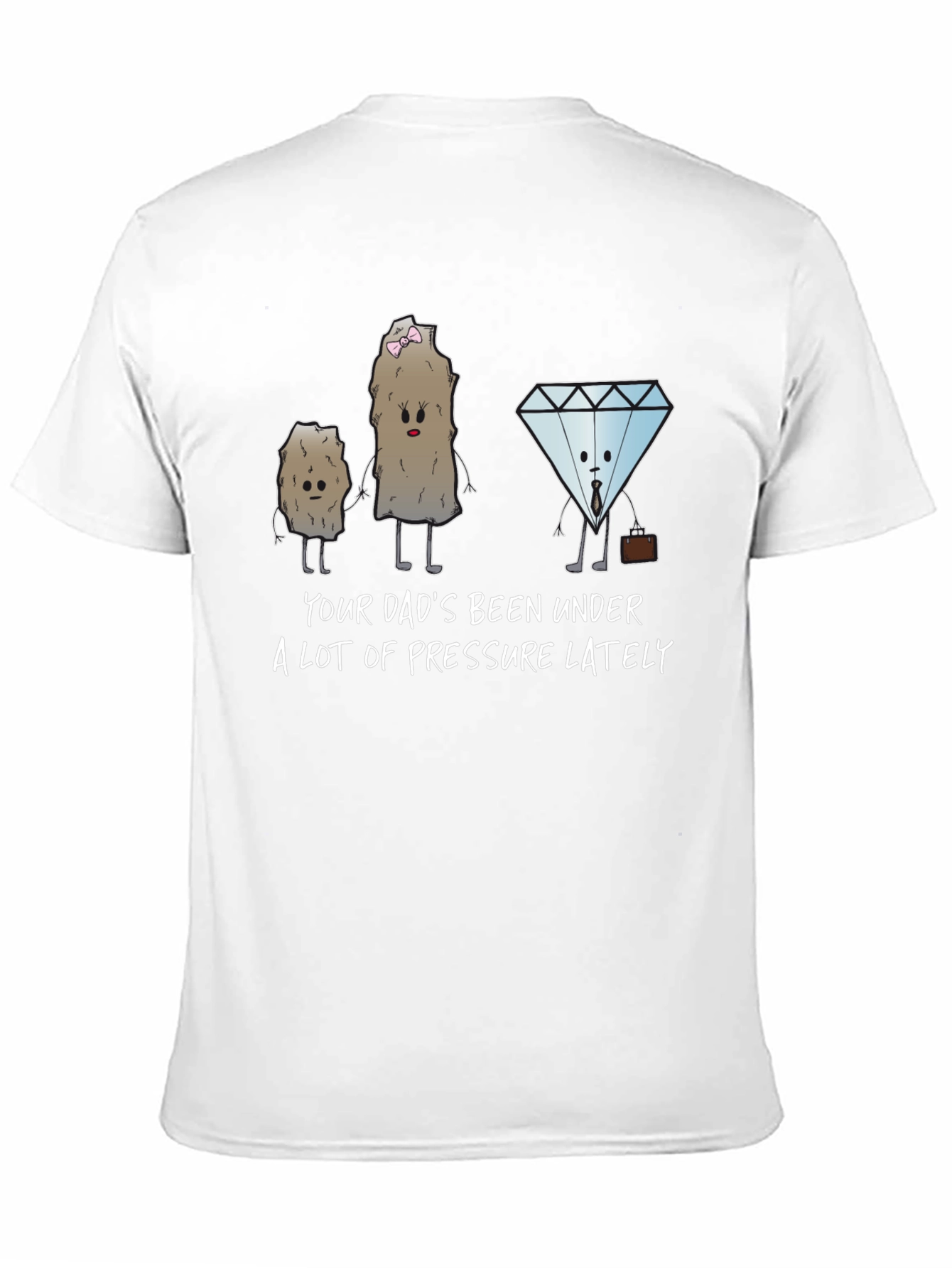 Pressure Makes Diamonds Funny T-Shirt