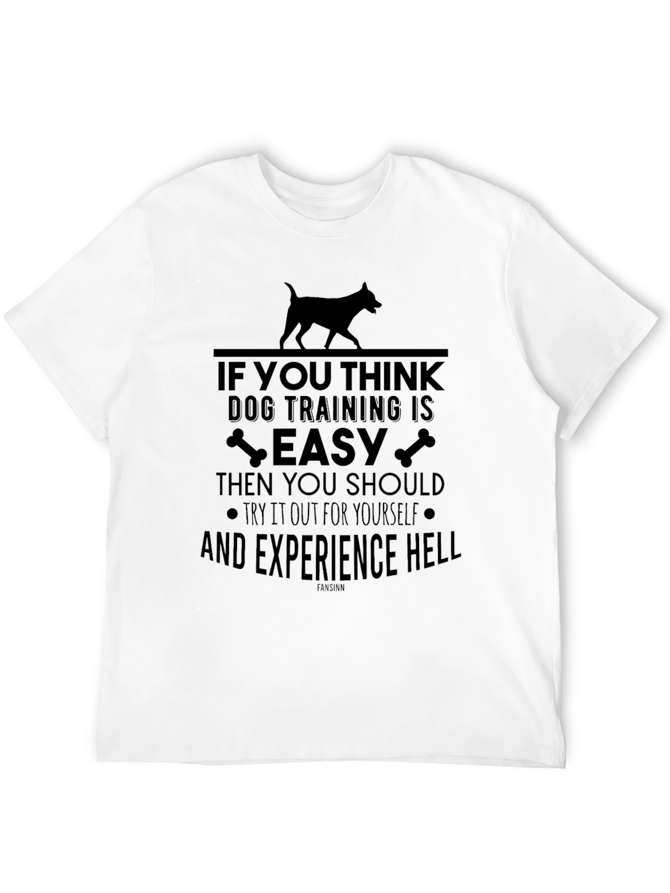 Dog Training is Easy Sarcastic T-Shirt