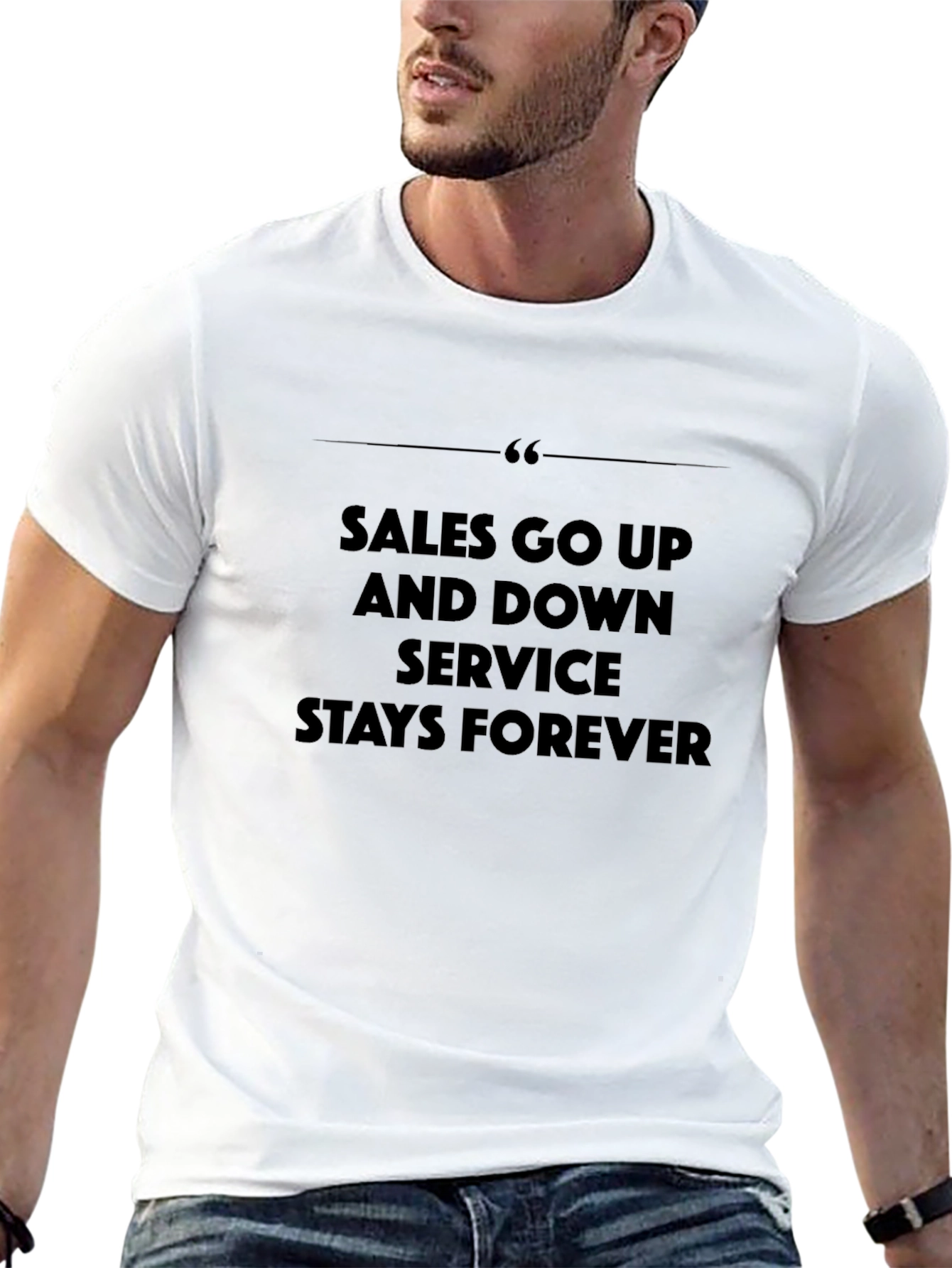 Sales Go Up Service Stays Forever Graphic Tee