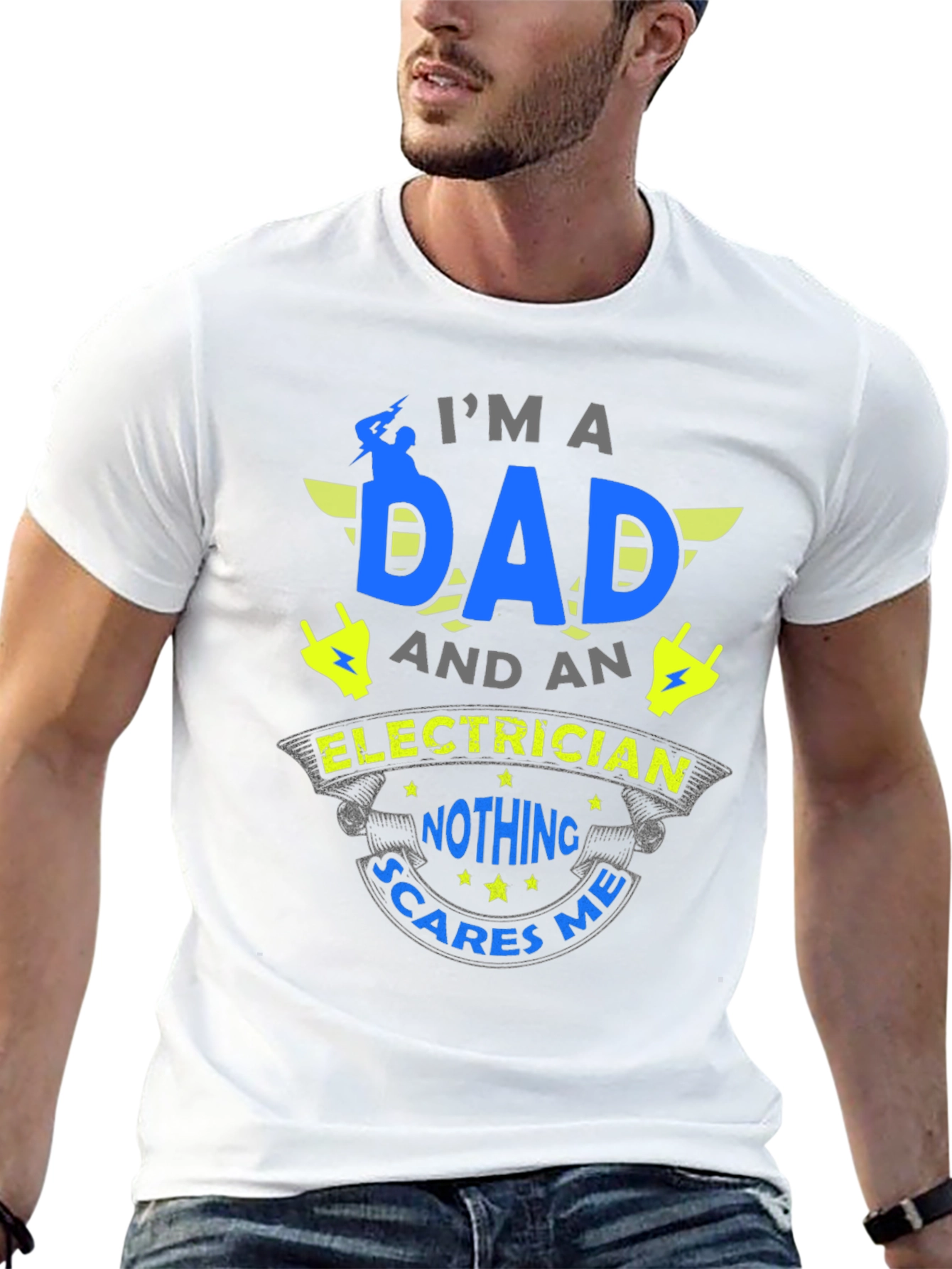 Dad Electrician T-Shirt - Nothing Scares Me!