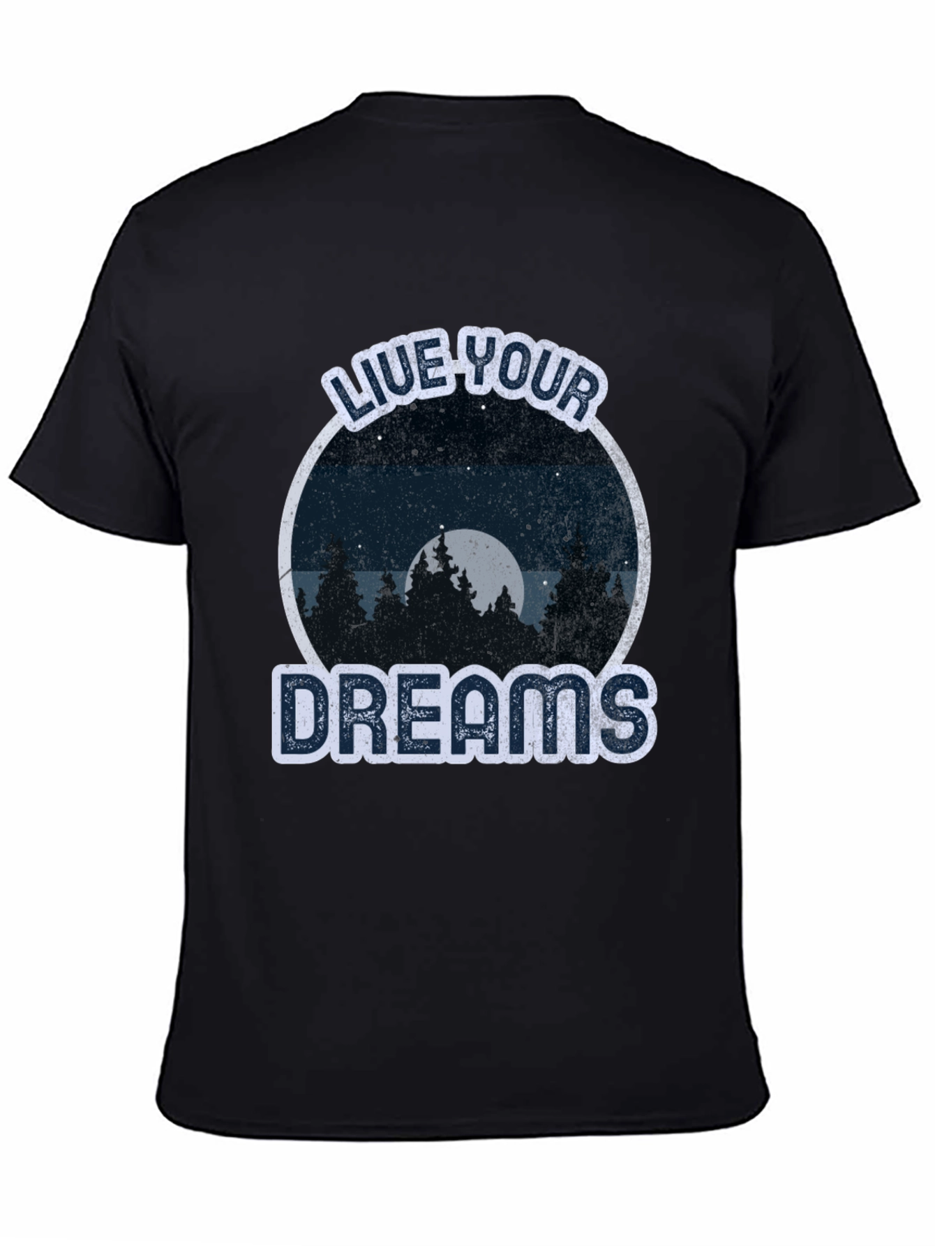 Live Your Dreams Graphic Tee - Nature Lover T-Shirt