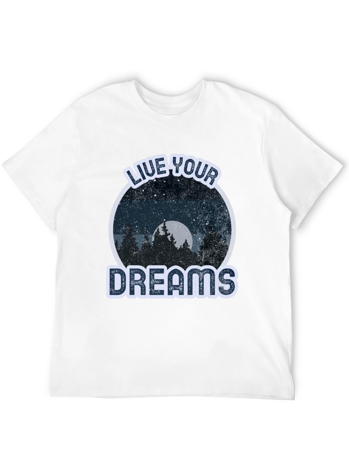 Live Your Dreams Graphic Tee - Nature Lover T-Shirt