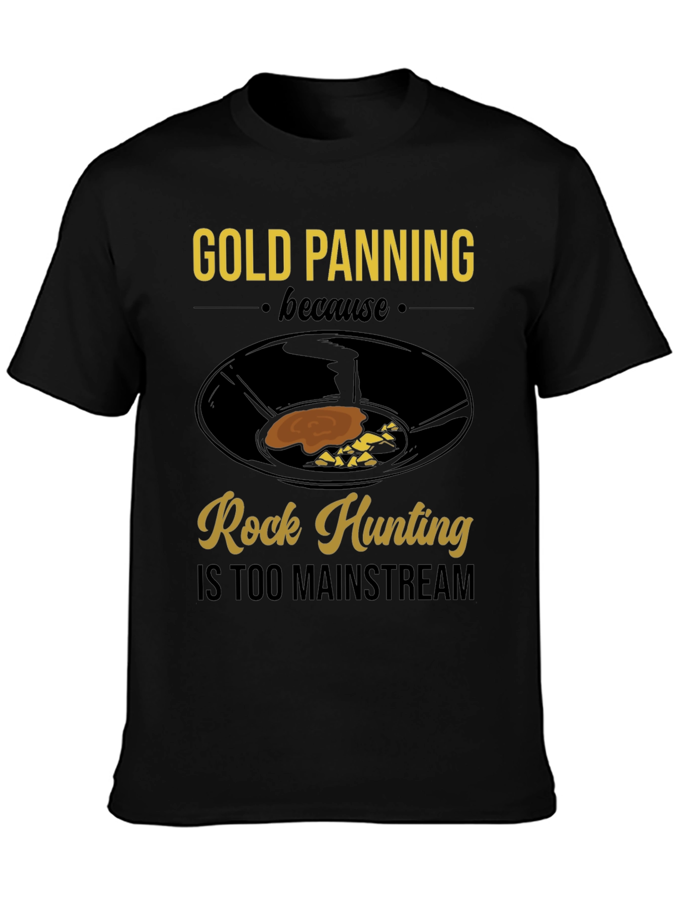 Gold Panning Tee - Rock Hunting Alternative