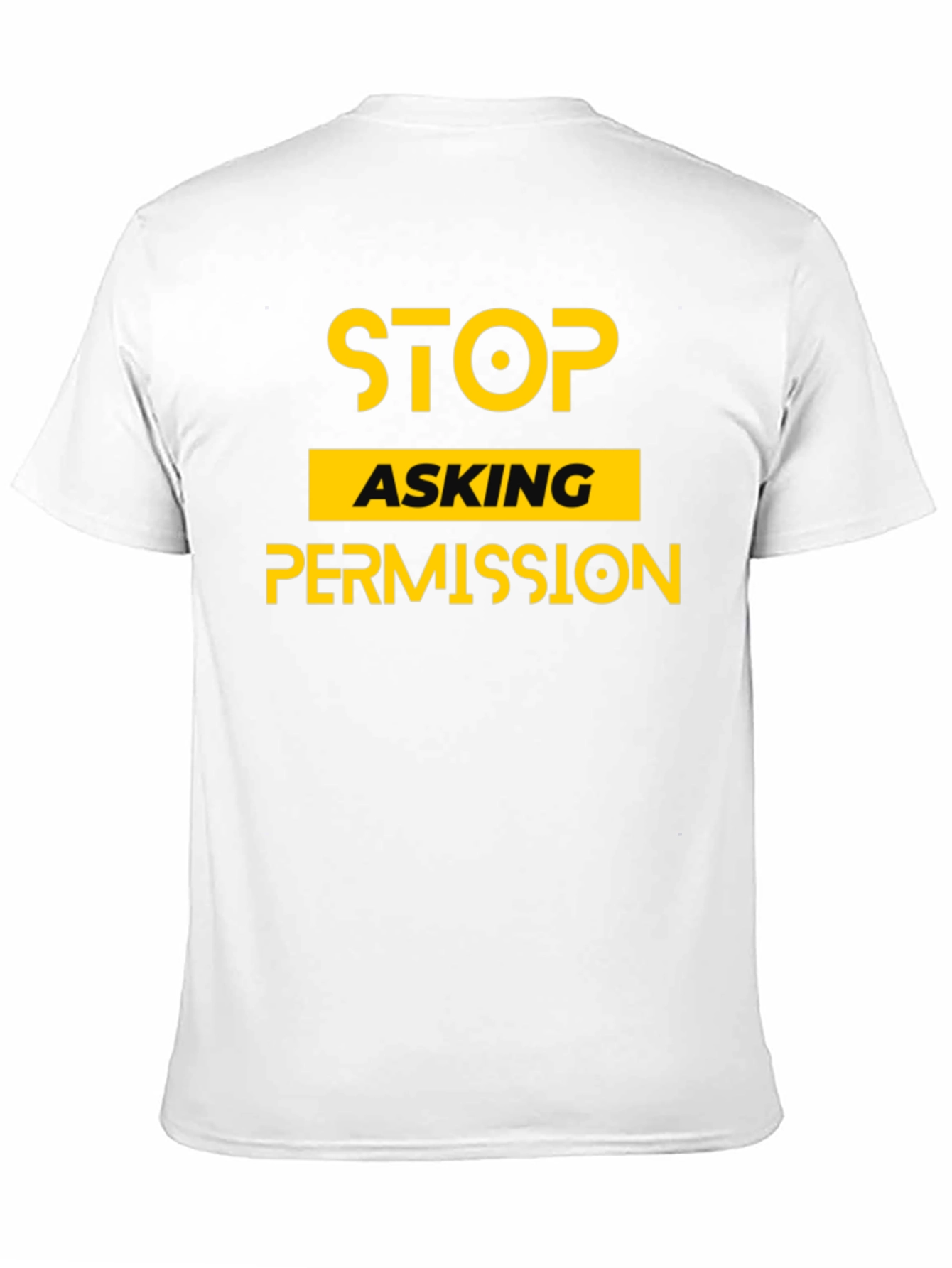 Stop Asking Permission Graphic Tee