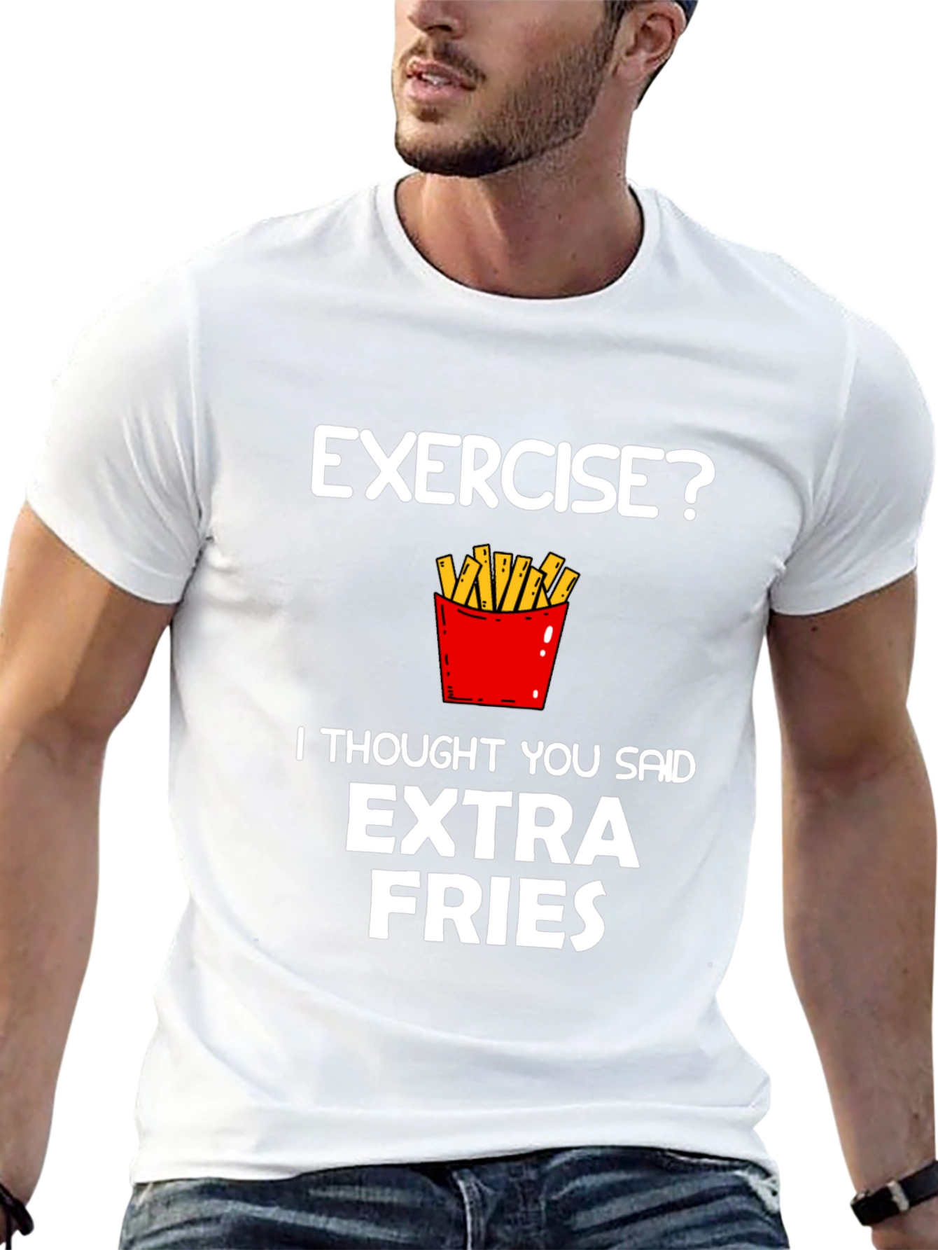 Exercise? Extra Fries Funny Graphic T-Shirt