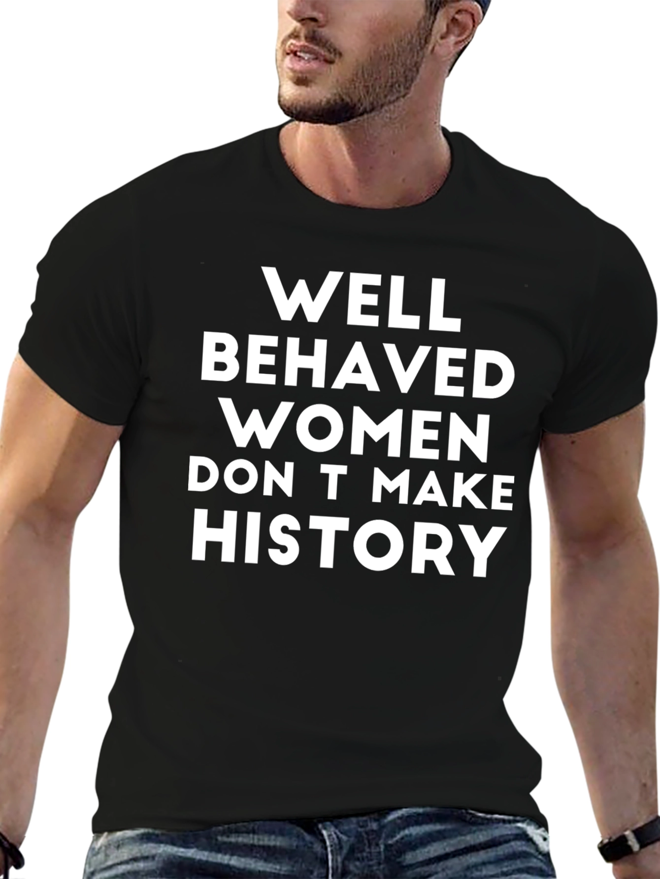 Well Behaved Women T-Shirt