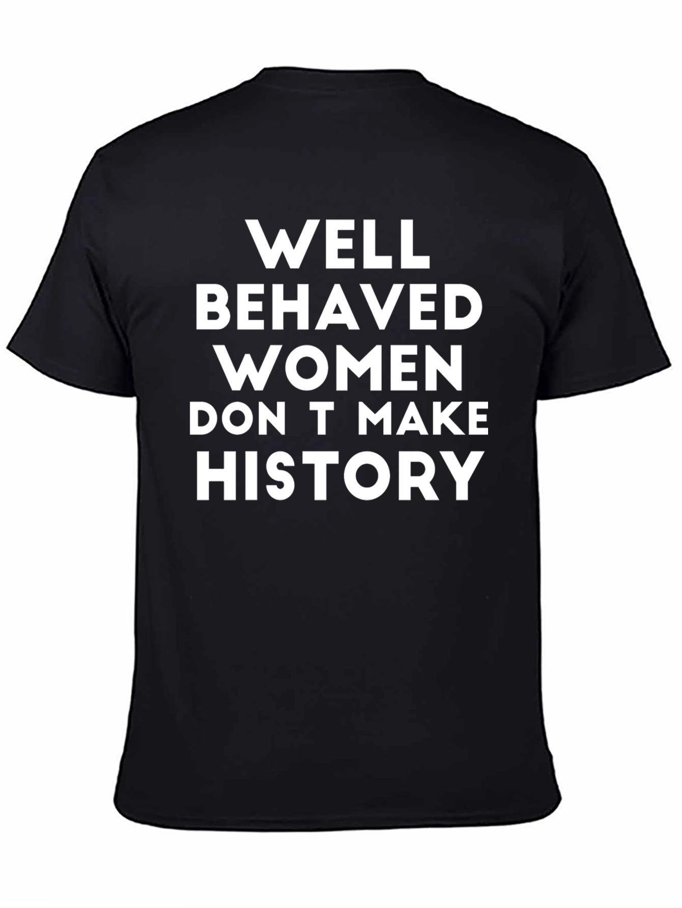 Well Behaved Women T-Shirt