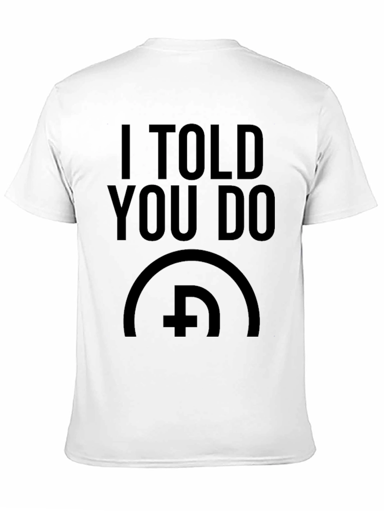 I Told You So Graphic Tee