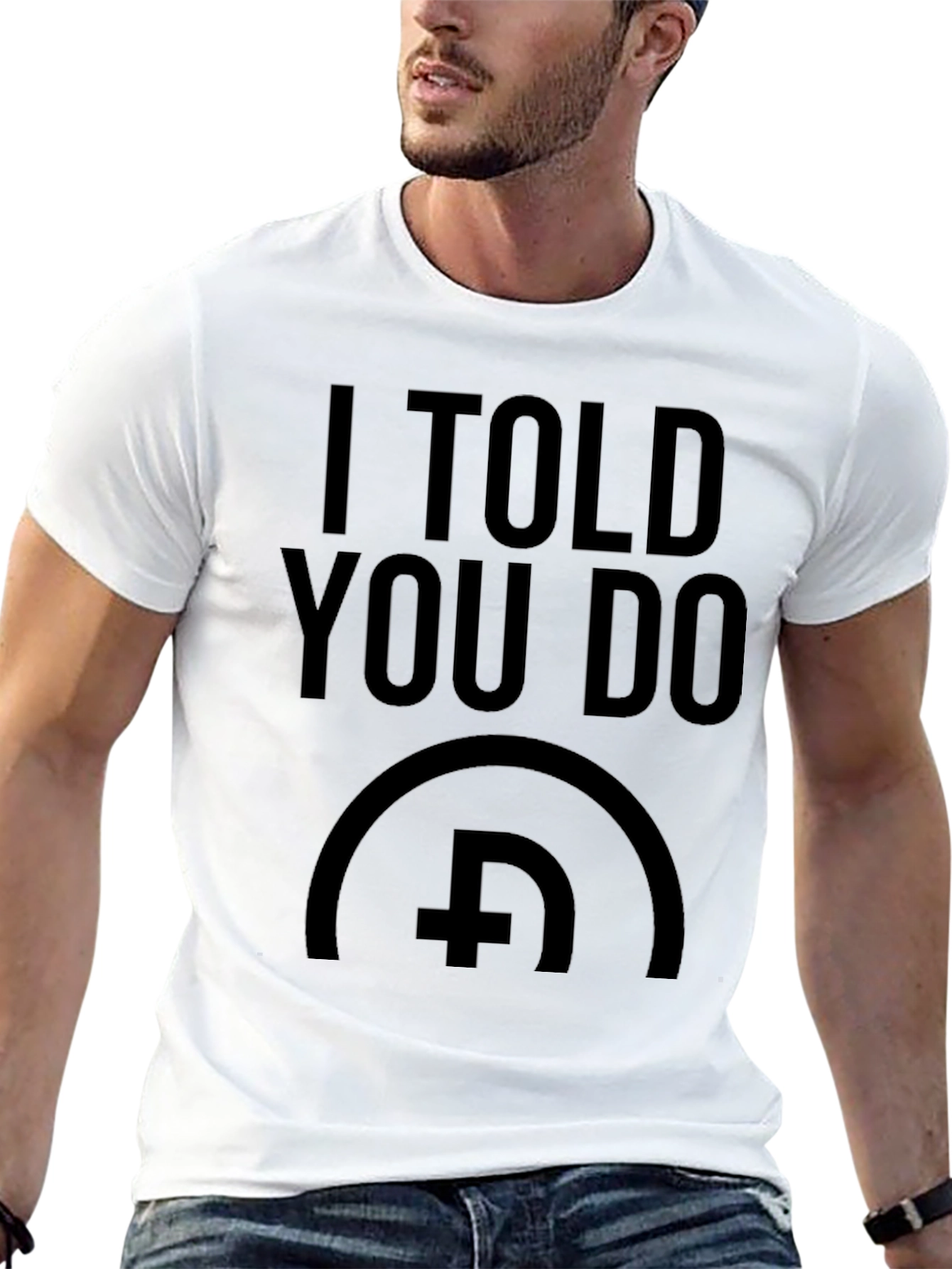 I Told You So Graphic Tee