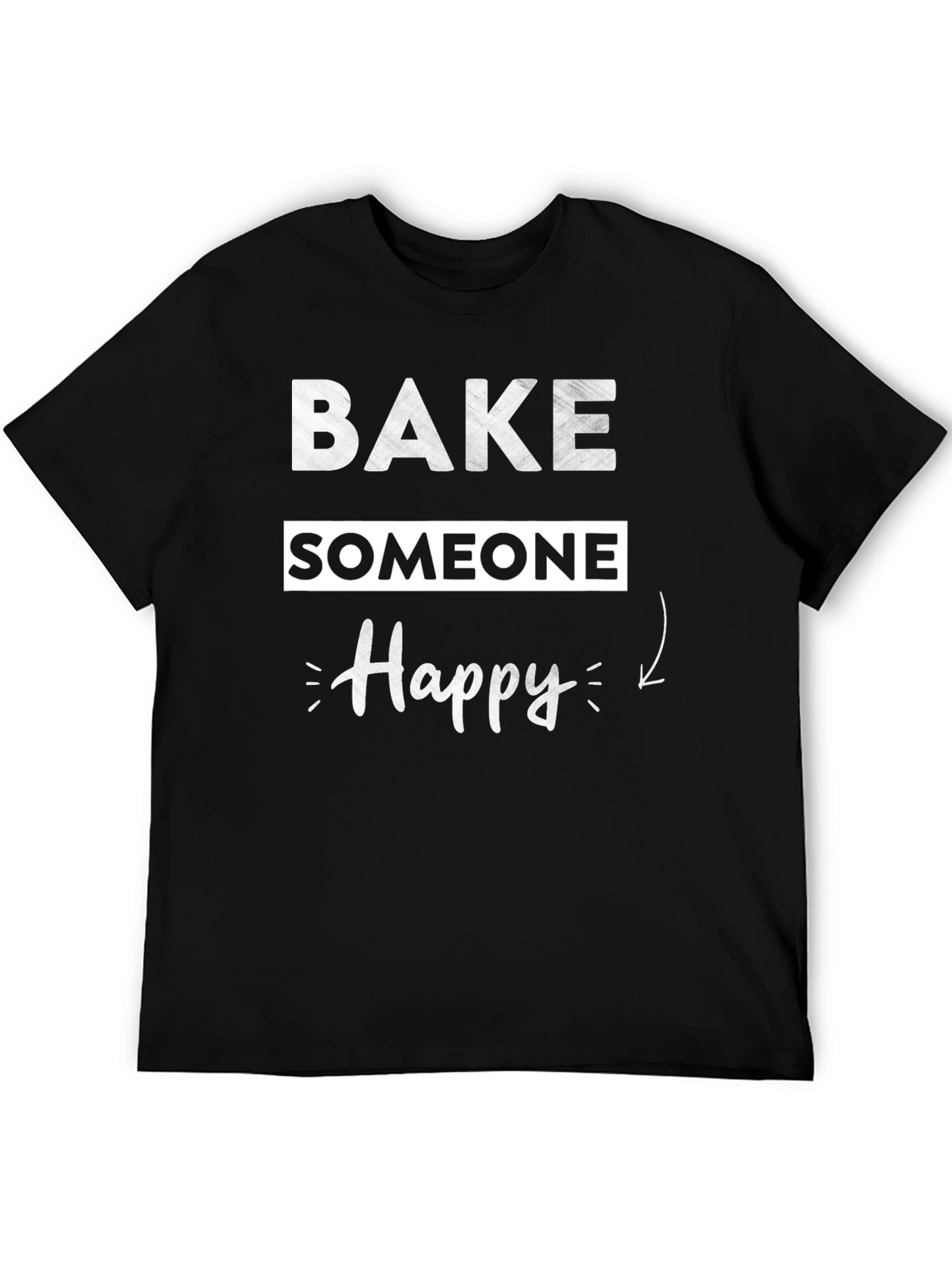 Bake Someone Happy Graphic T-Shirt - Black