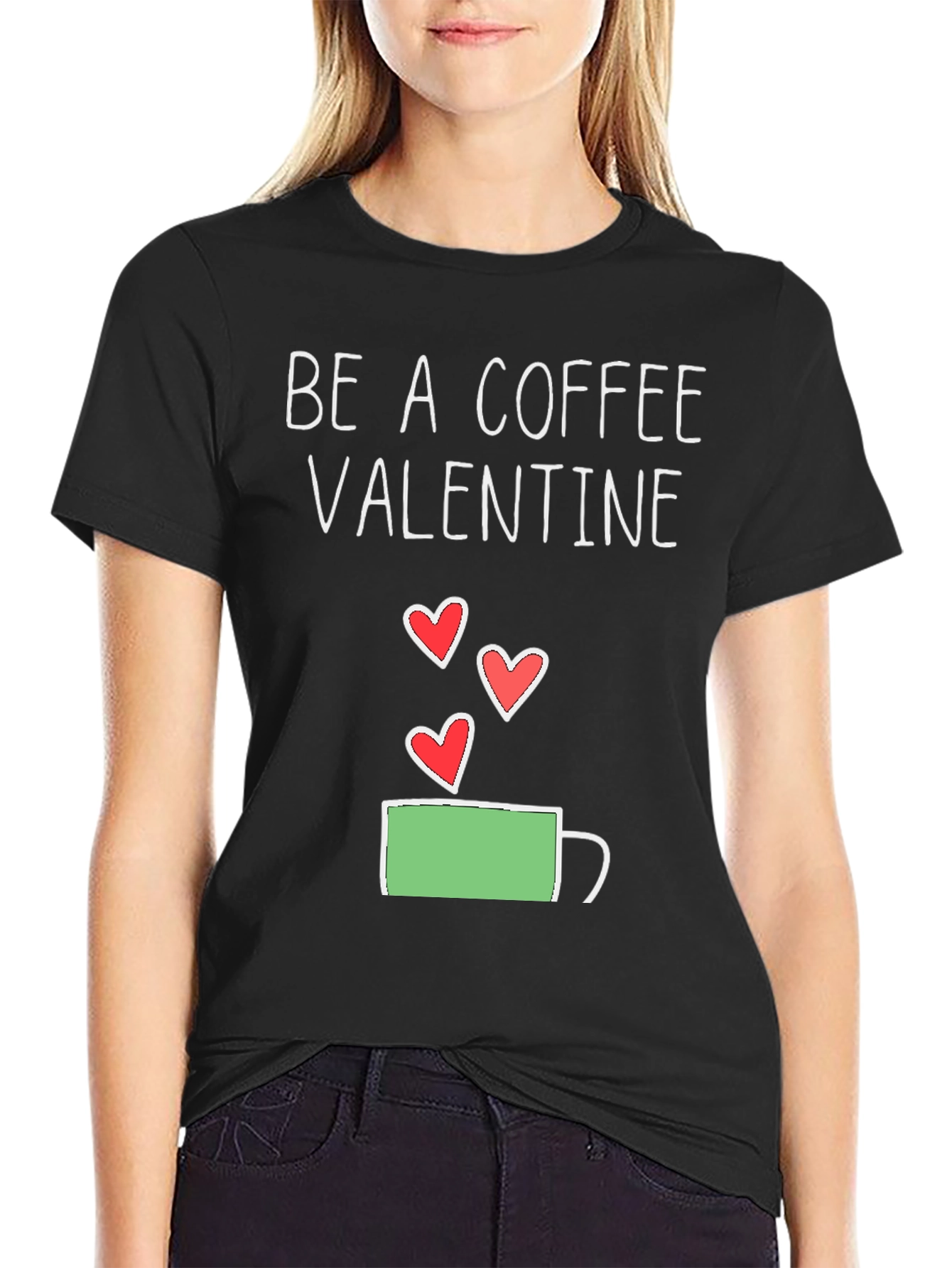 Be a Coffee Valentine T-Shirt