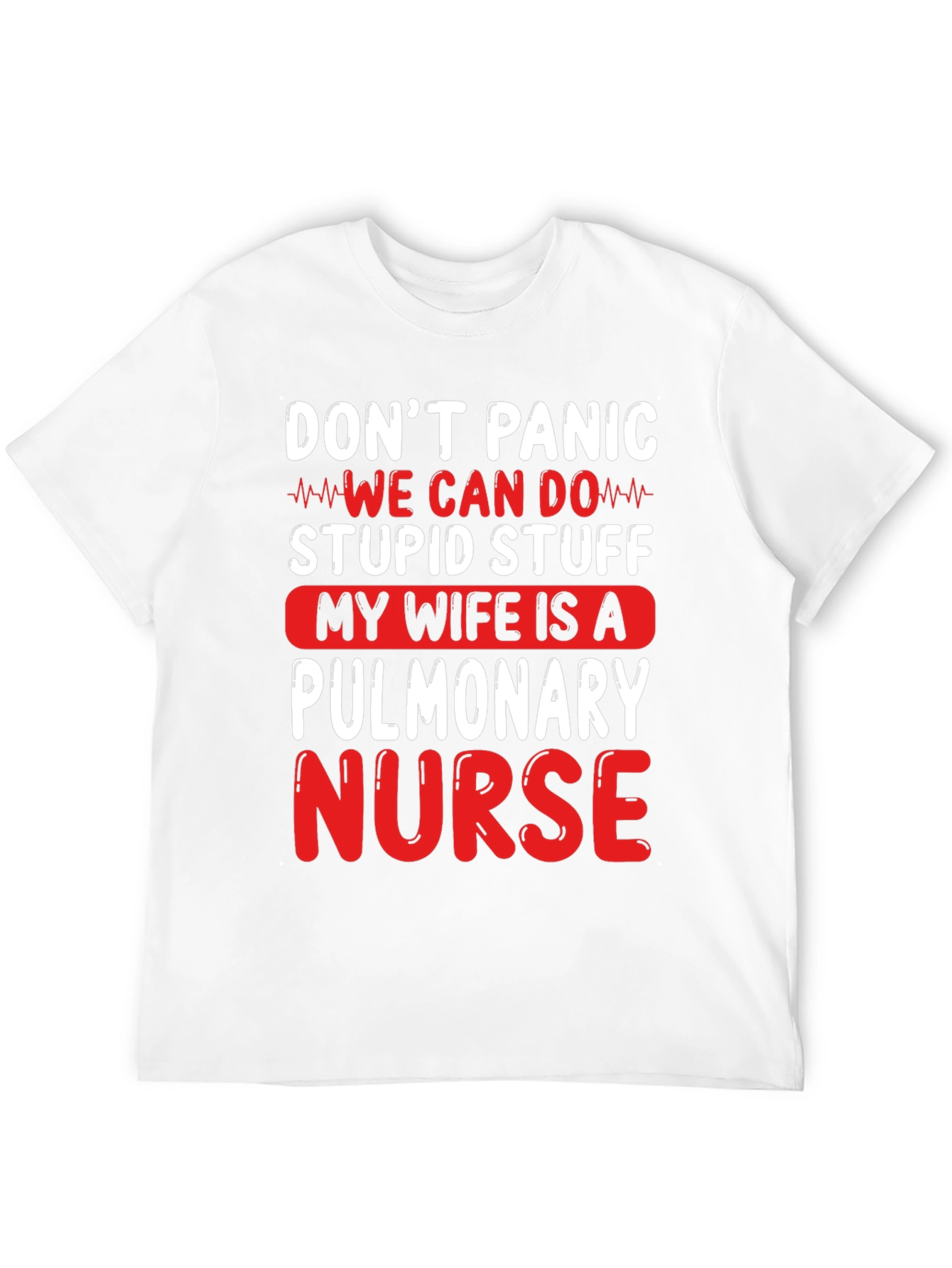 Pulmonary Nurse T-Shirt - Dont Panic
