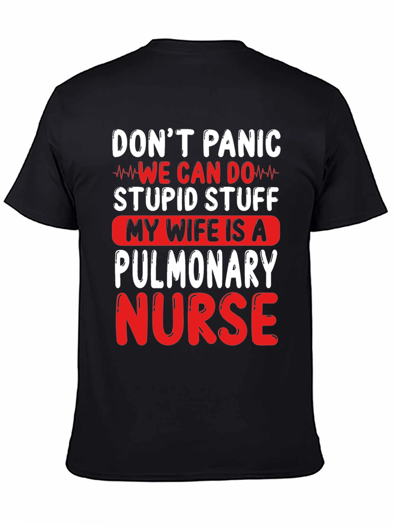 Pulmonary Nurse T-Shirt - Dont Panic