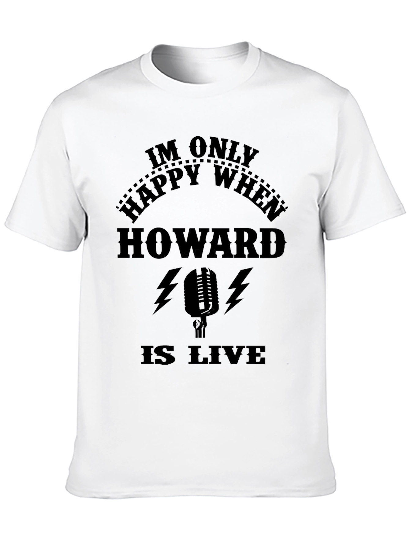 Howard is Live T-Shirt - Black Graphic Tee