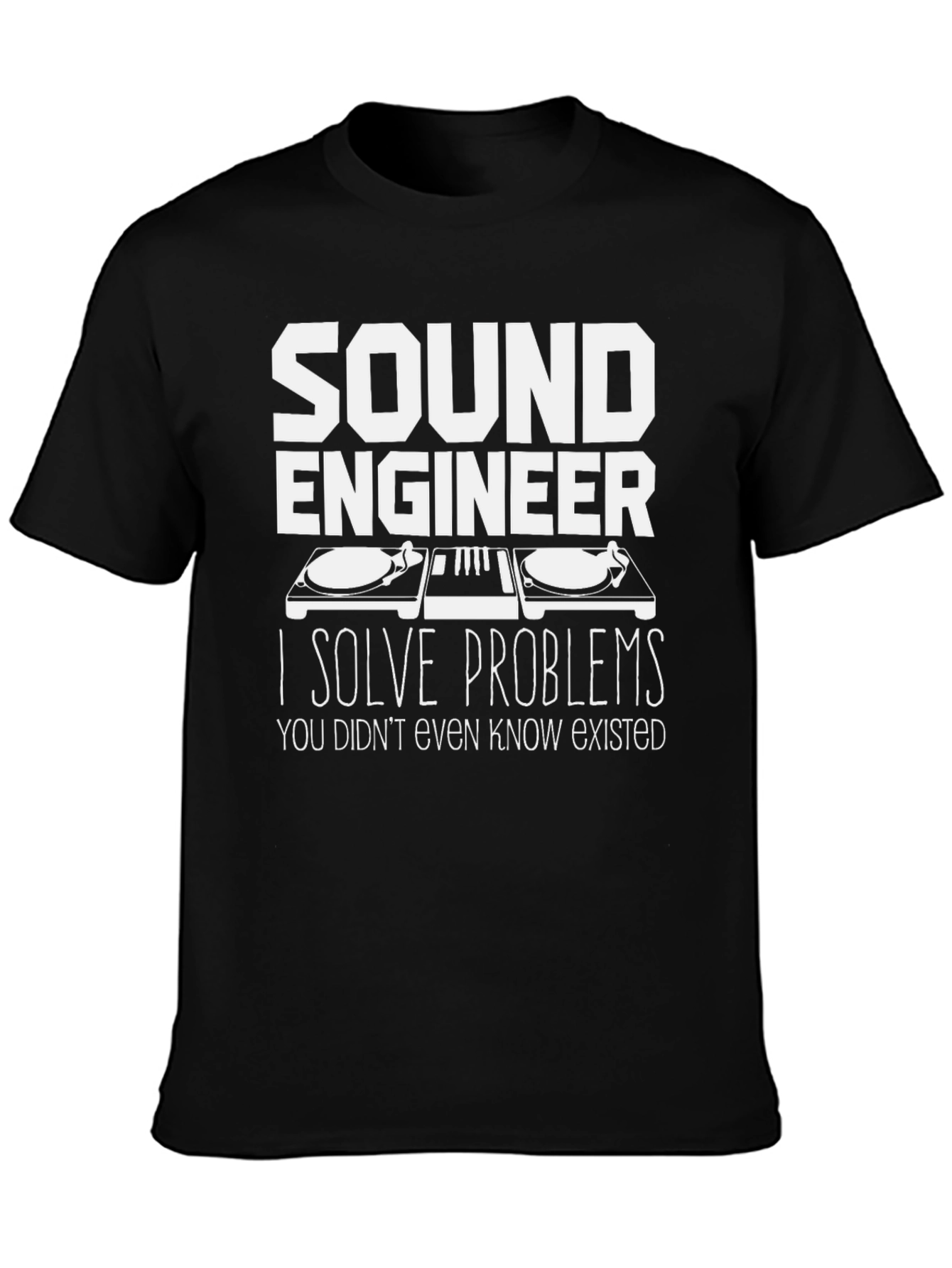 Sound Engineer T-Shirt: Problem Solver Tee